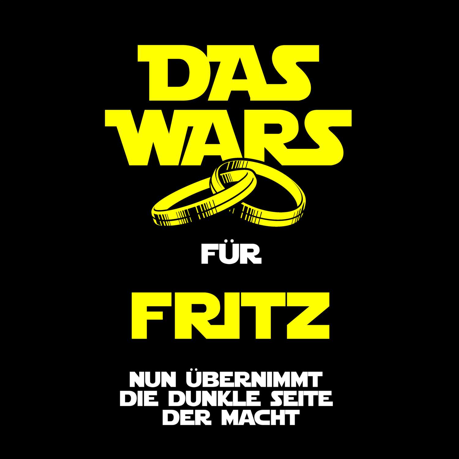 JGA T-Shirt »Das Wars« für den Namen »Fritz«