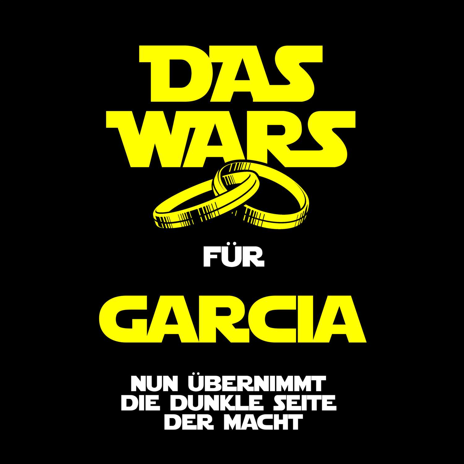 JGA T-Shirt »Das Wars« für den Namen »Garcia«