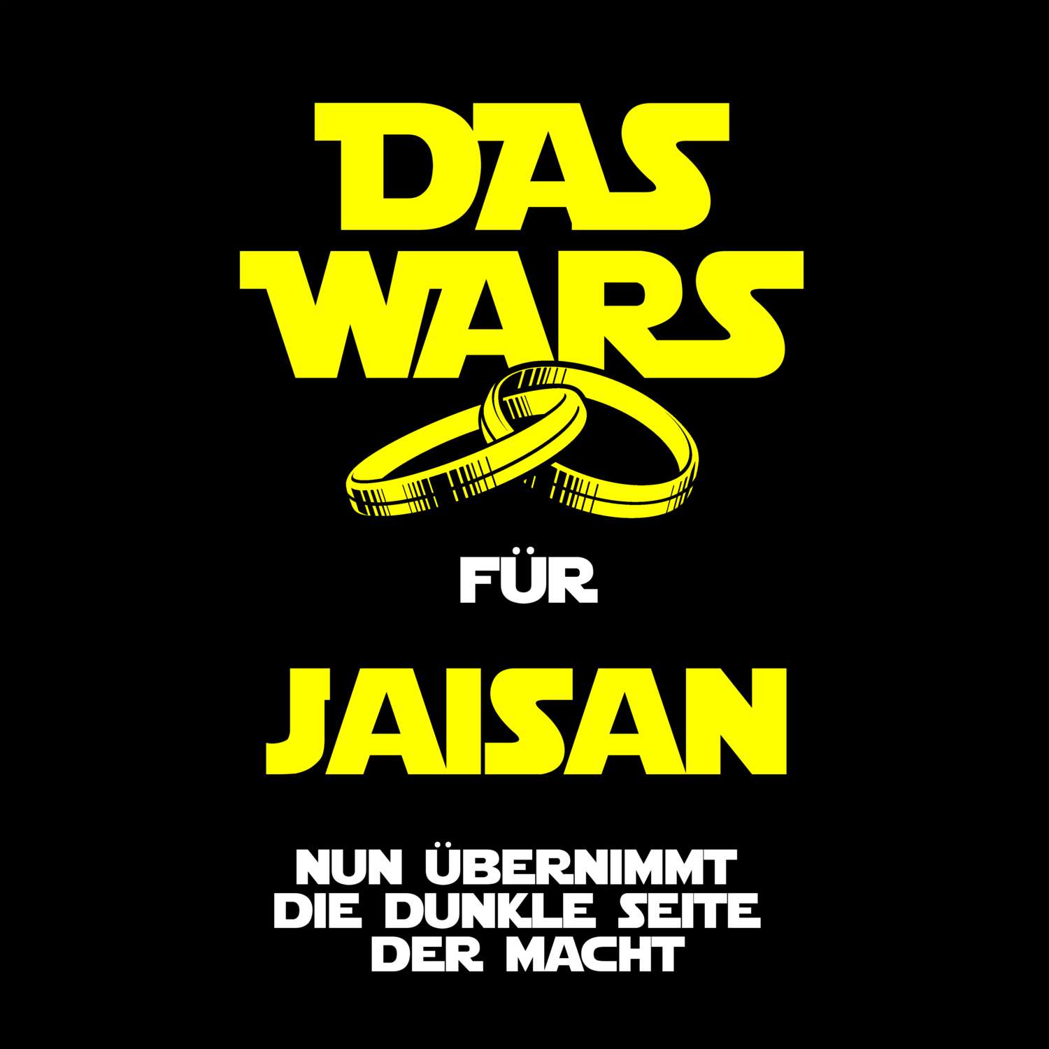 JGA T-Shirt »Das Wars« für den Namen »Jaisan«