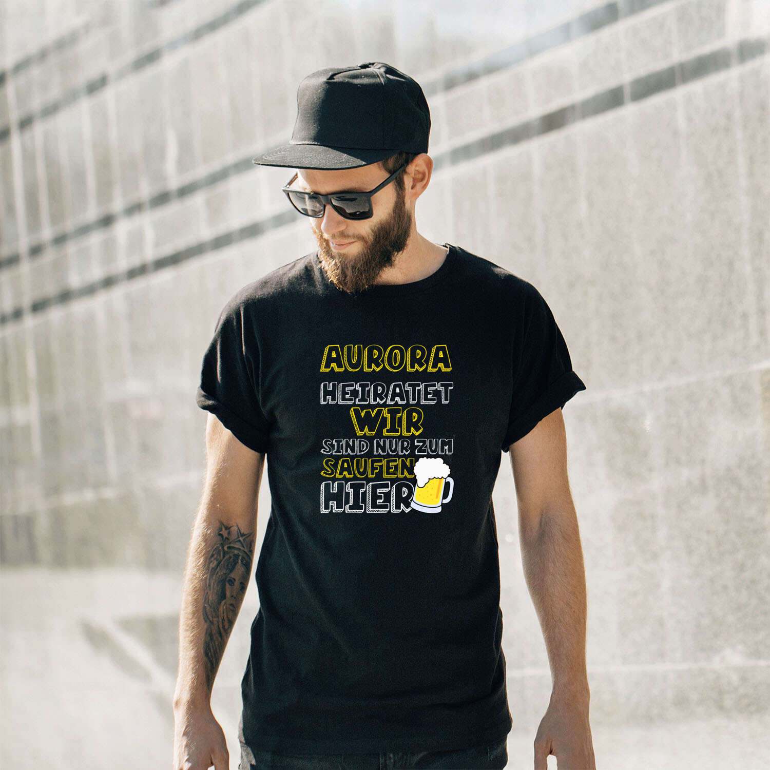 JGA T-Shirt »Wir sind nur zum Saufen hier« für den Namen »Aurora«