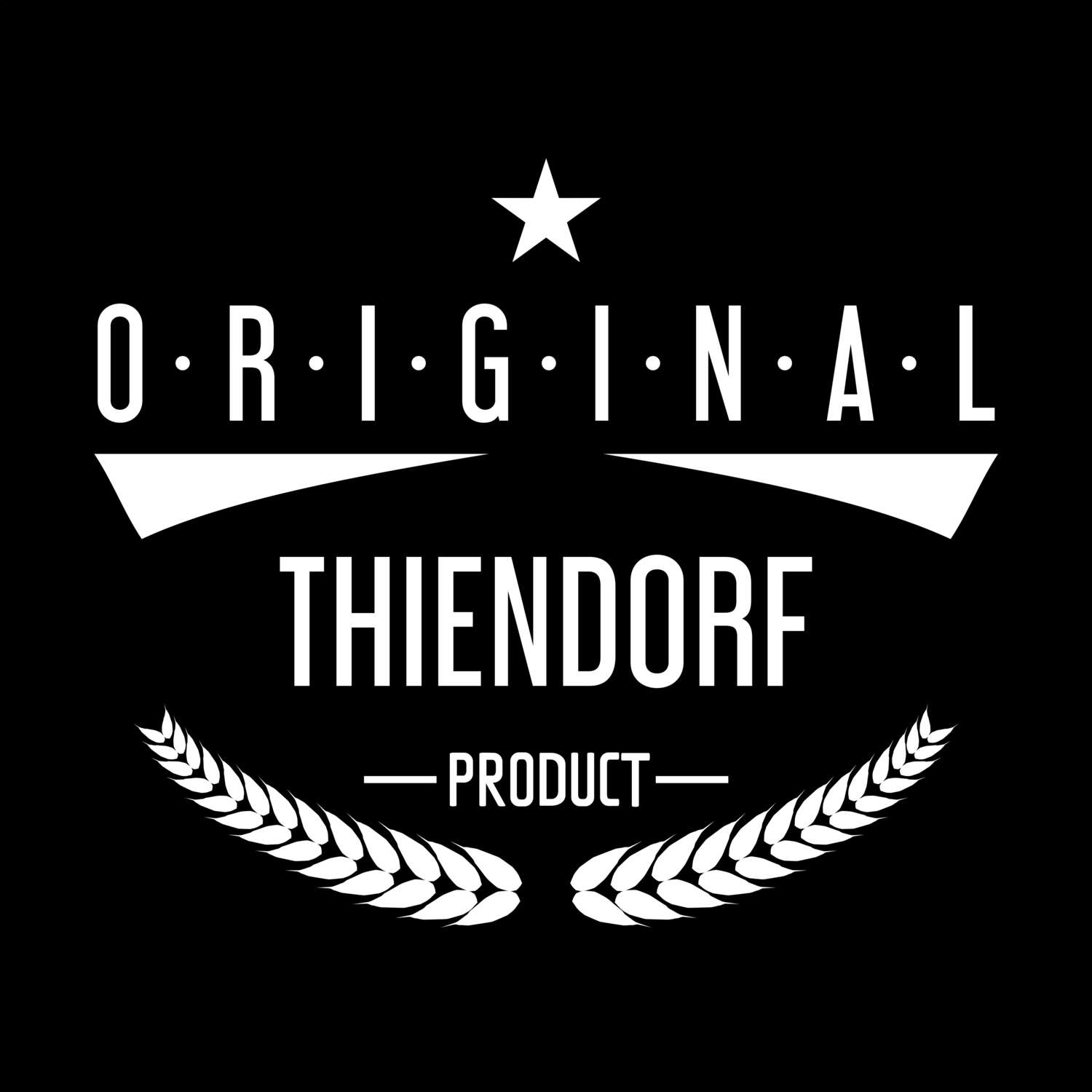 T-Shirt »Original Product« für den Ort »Thiendorf«