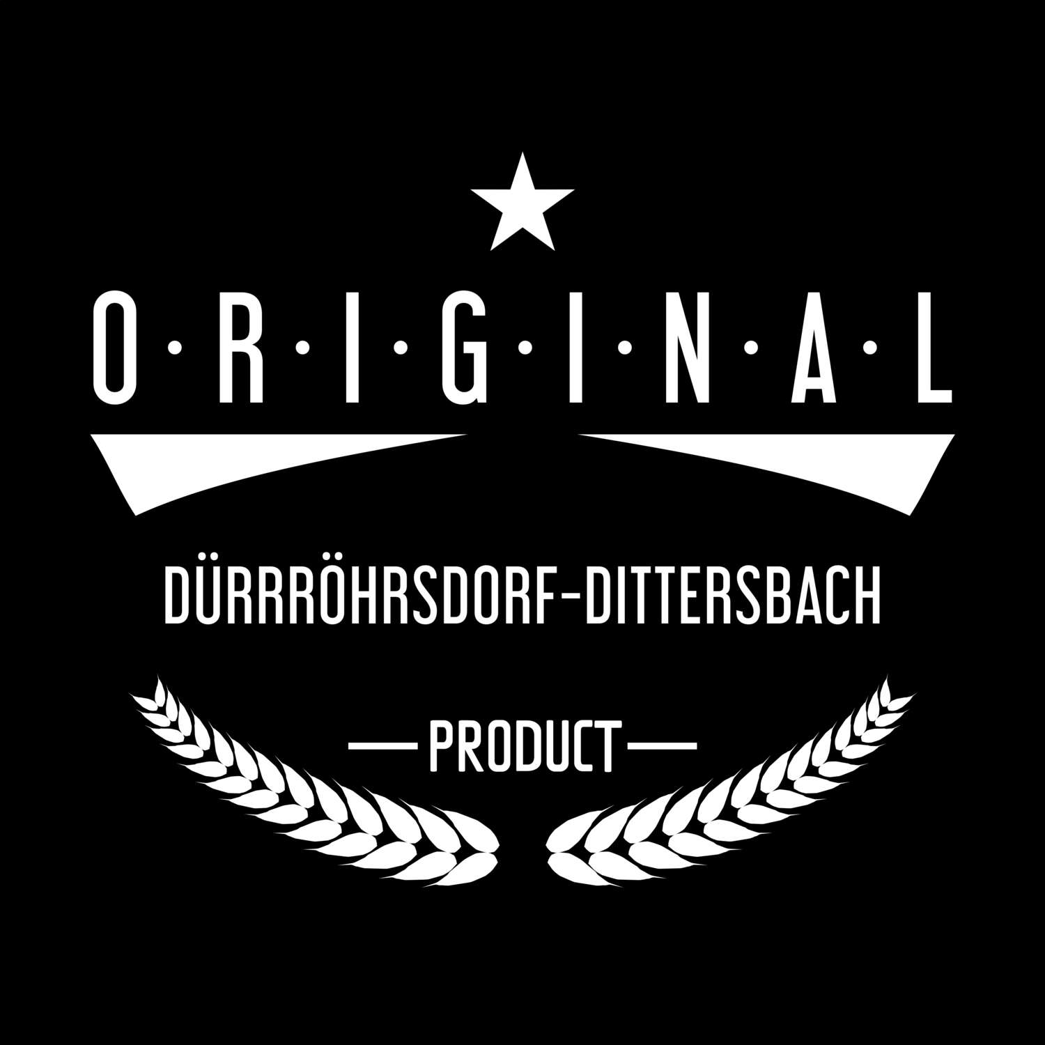 Dürrröhrsdorf-Dittersbach T-Shirt »Original Product«