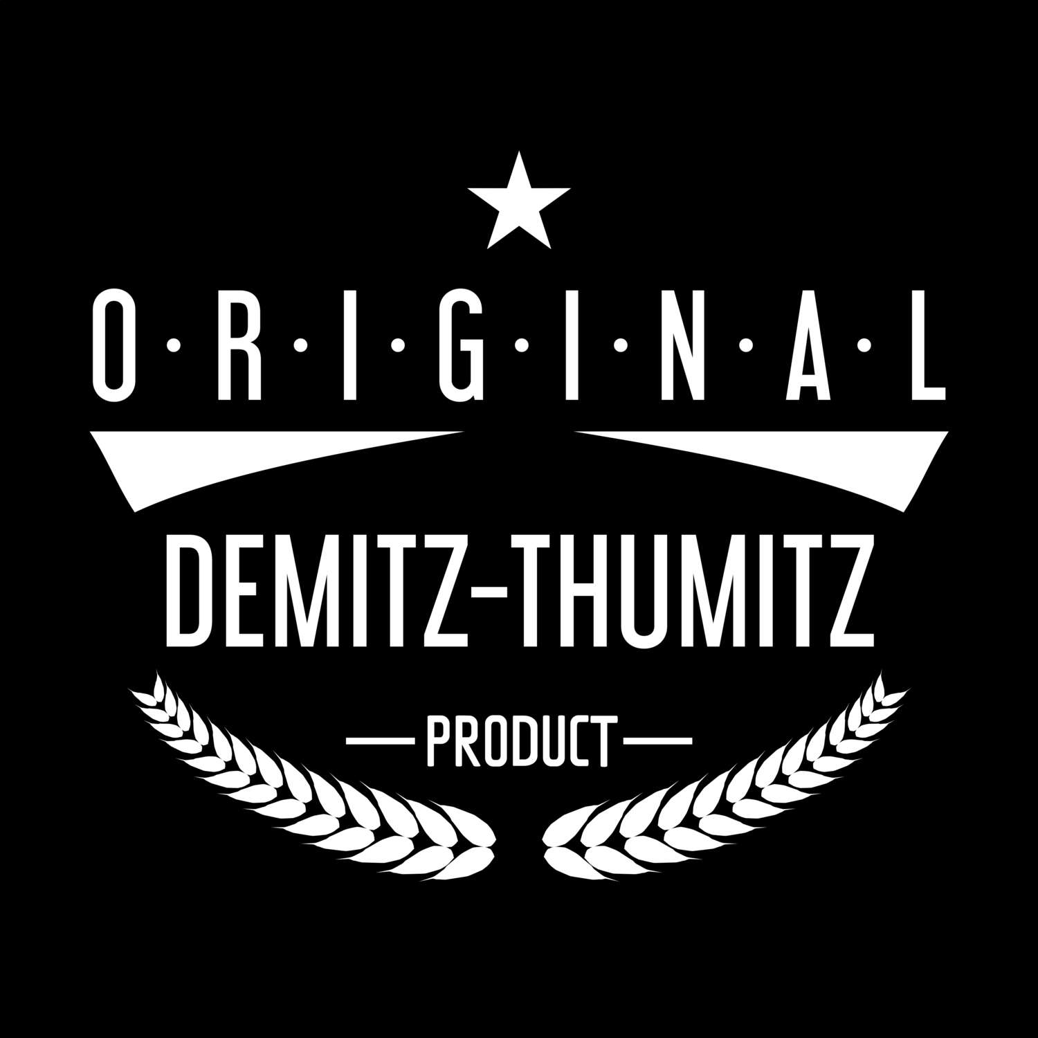 T-Shirt »Original Product« für den Ort »Demitz-Thumitz«