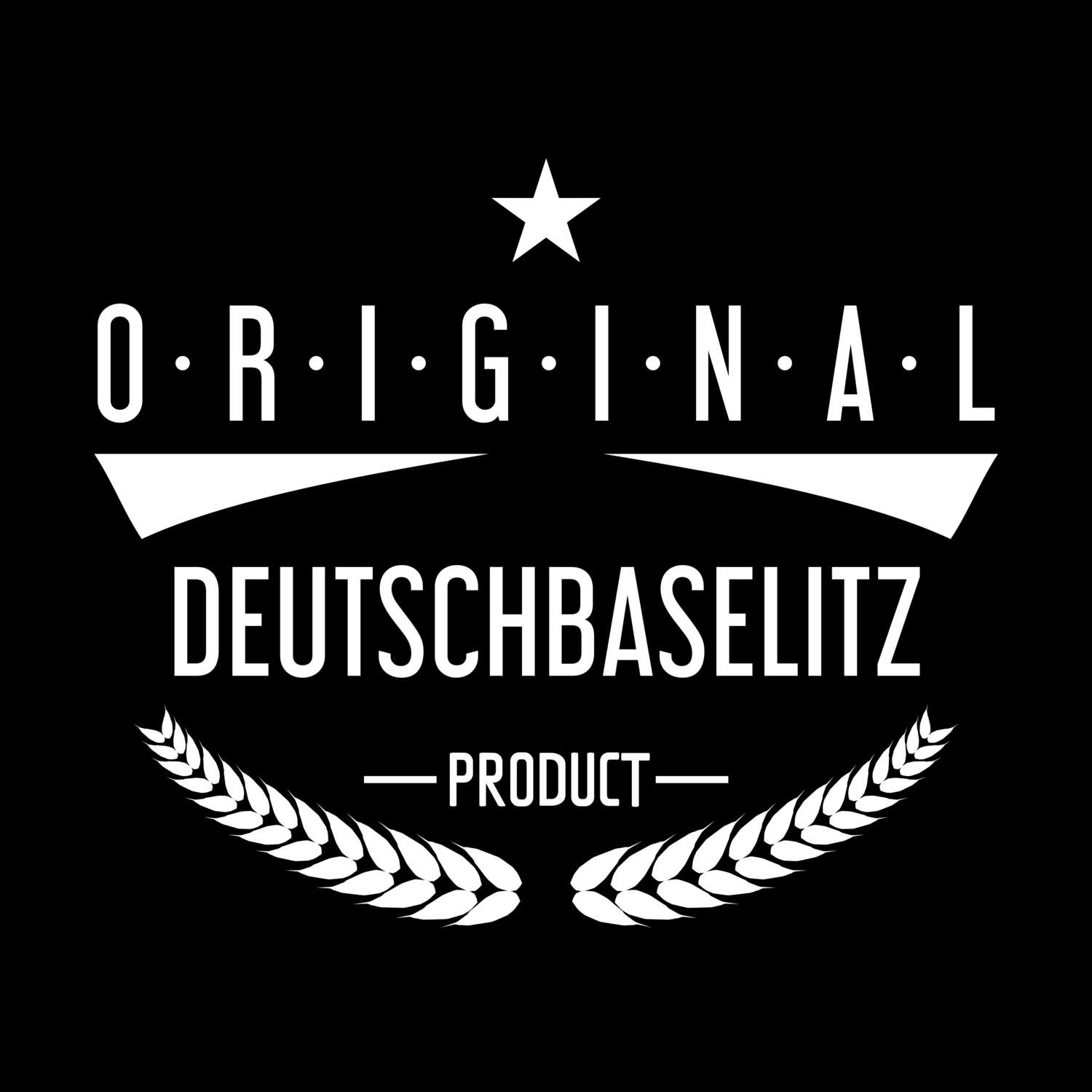 T-Shirt »Original Product« für den Ort »Deutschbaselitz«