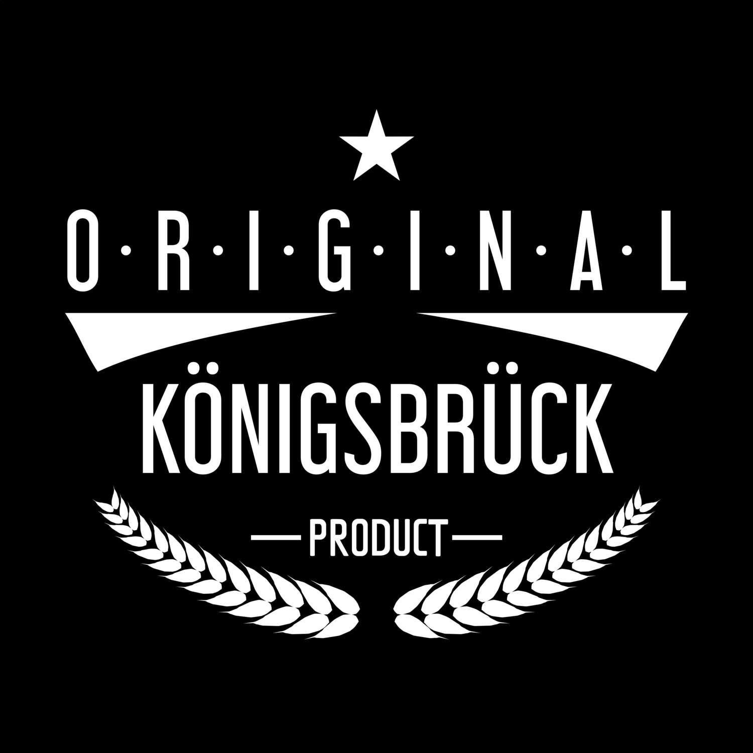 T-Shirt »Original Product« für den Ort »Königsbrück«