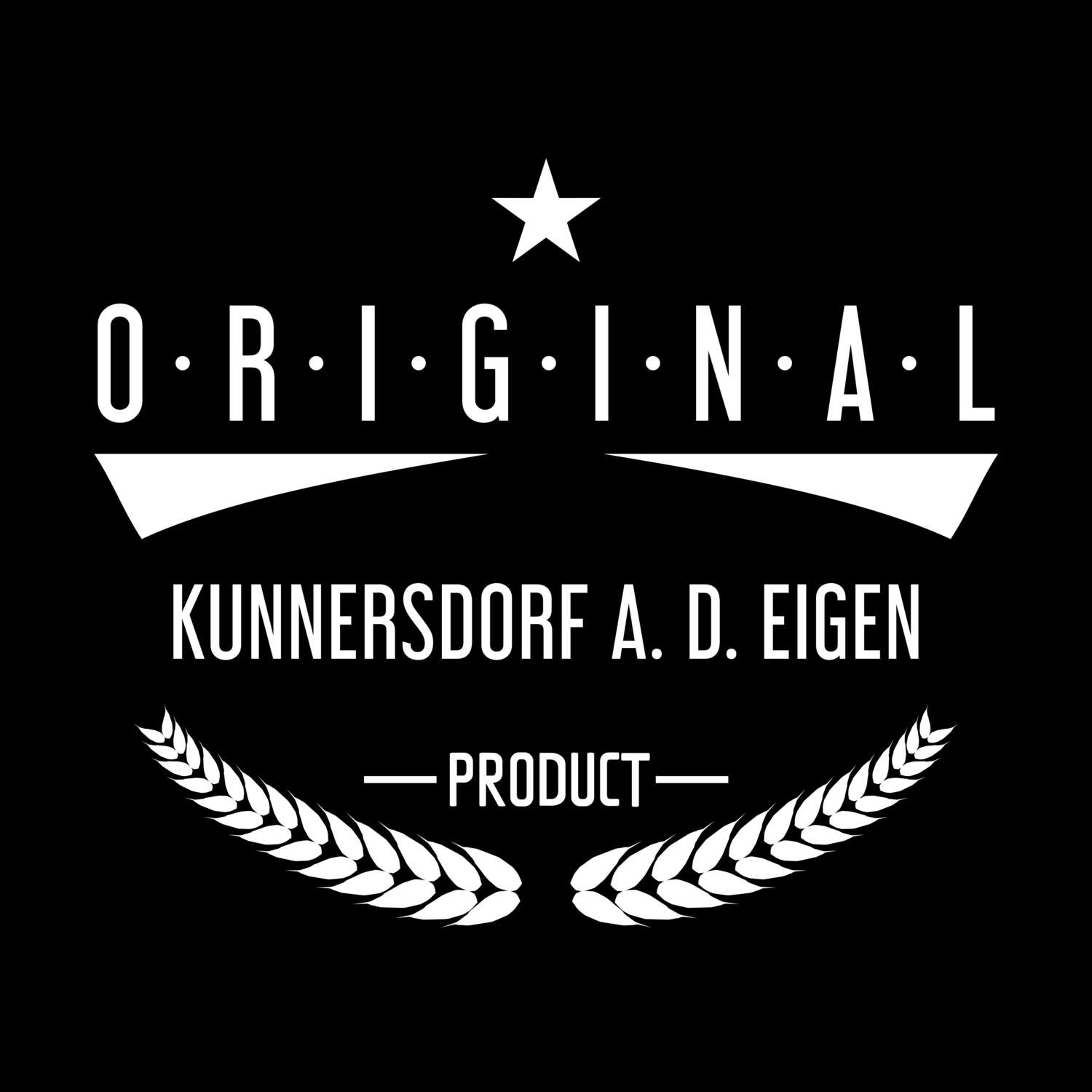 Kunnersdorf a. d. Eigen T-Shirt »Original Product«