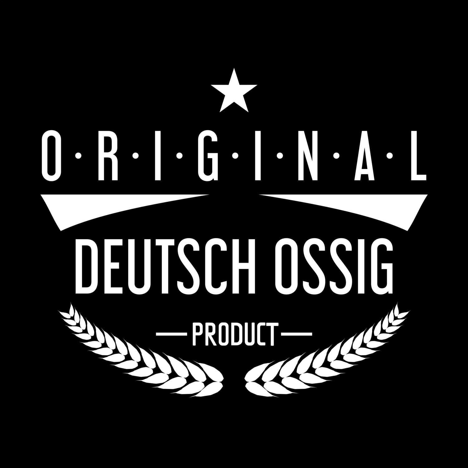 Deutsch Ossig T-Shirt »Original Product«