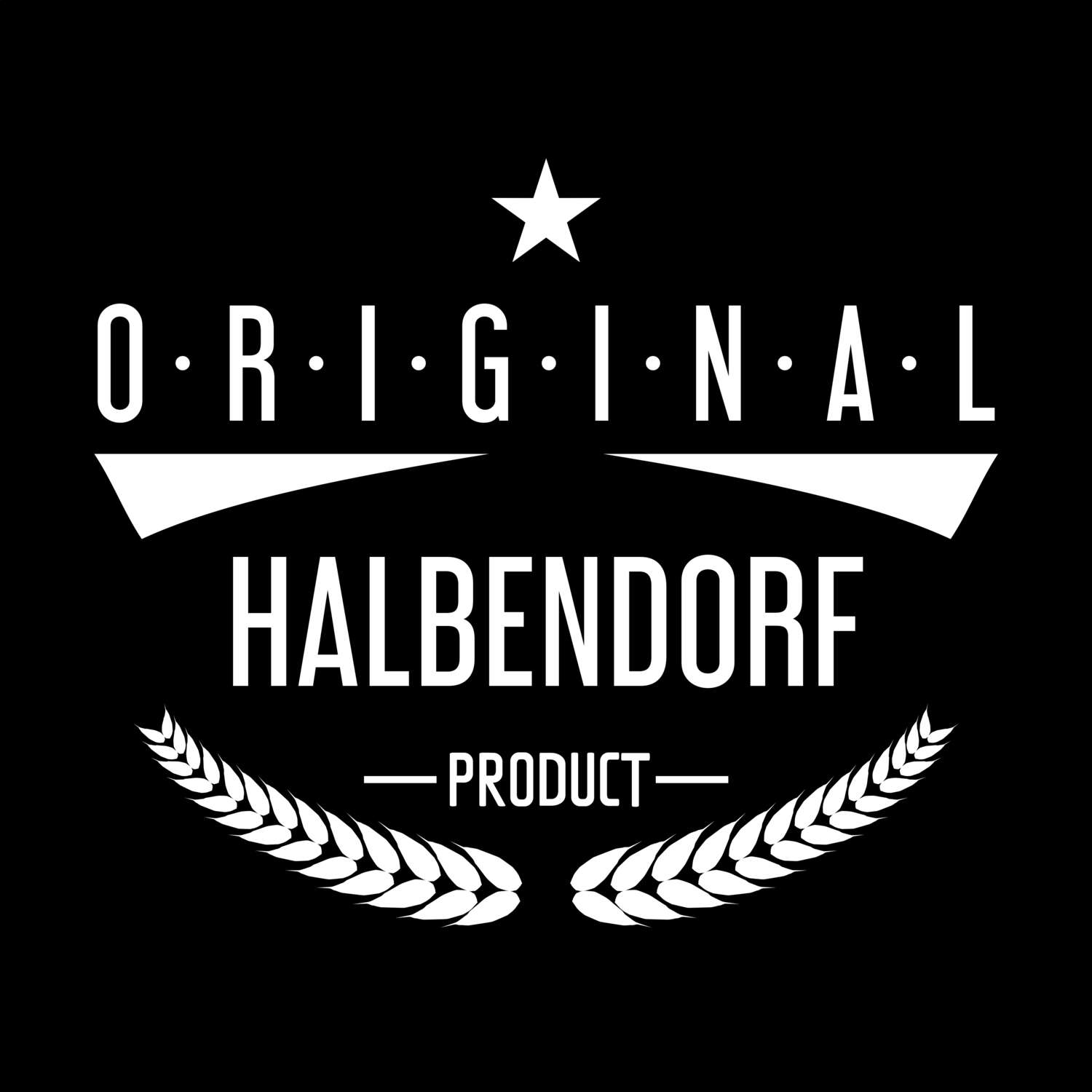 T-Shirt »Original Product« für den Ort »Halbendorf«