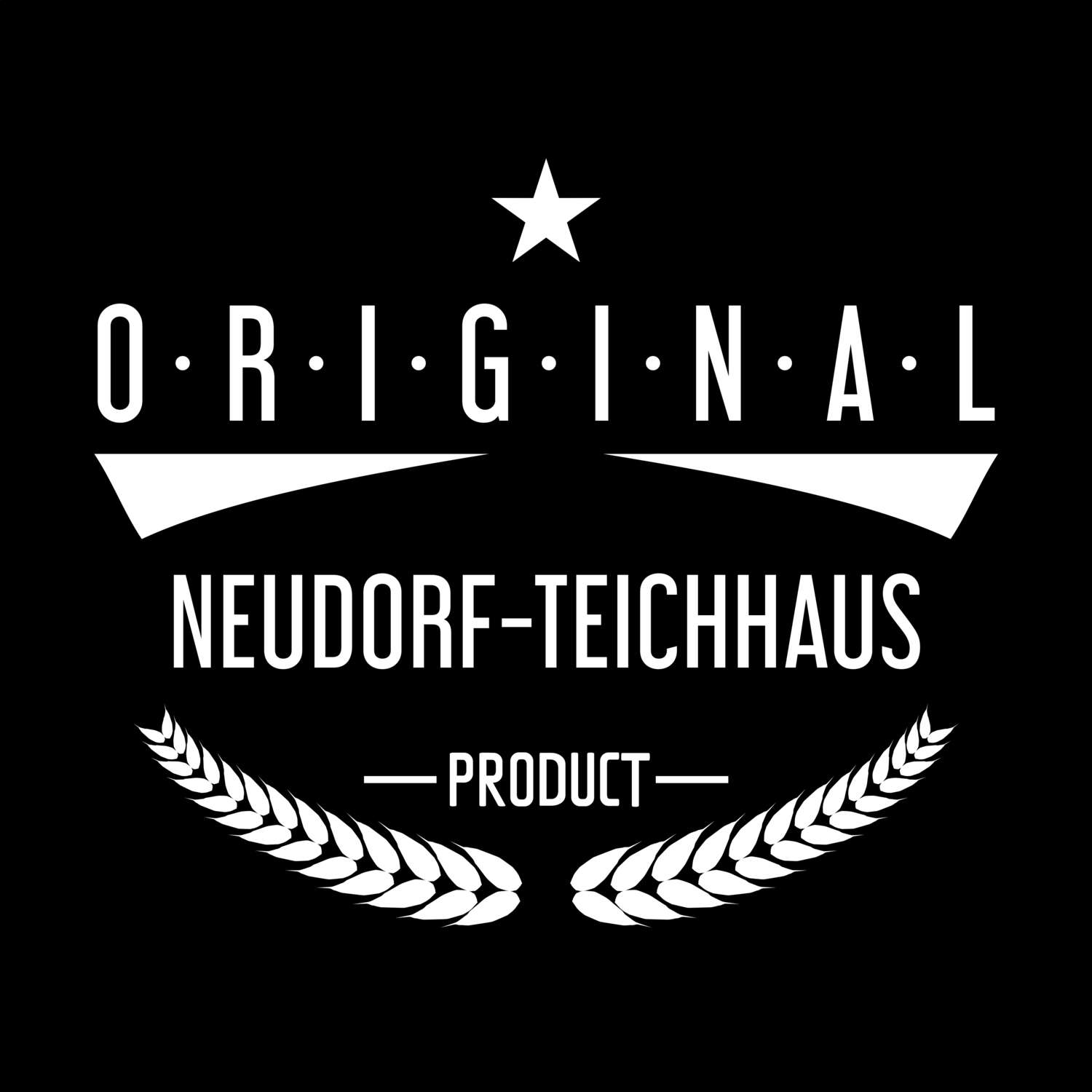 T-Shirt »Original Product« für den Ort »Neudorf-Teichhaus«