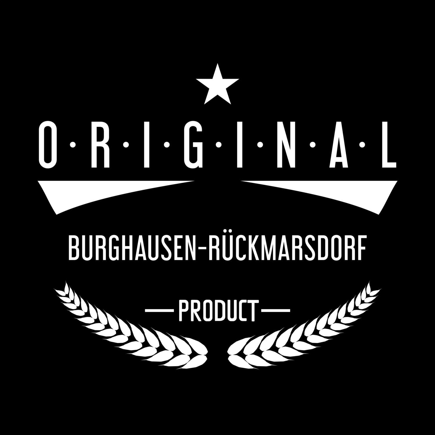 T-Shirt »Original Product« für den Ort »Burghausen-Rückmarsdorf«