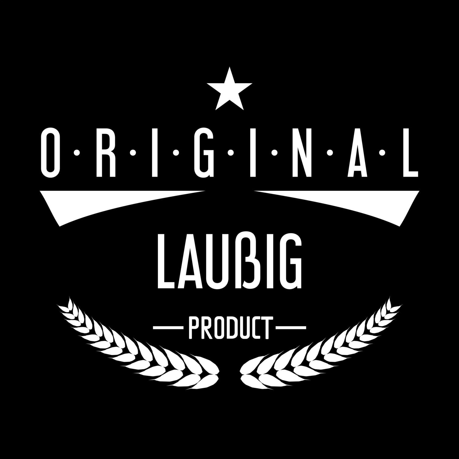 T-Shirt »Original Product« für den Ort »Laußig«