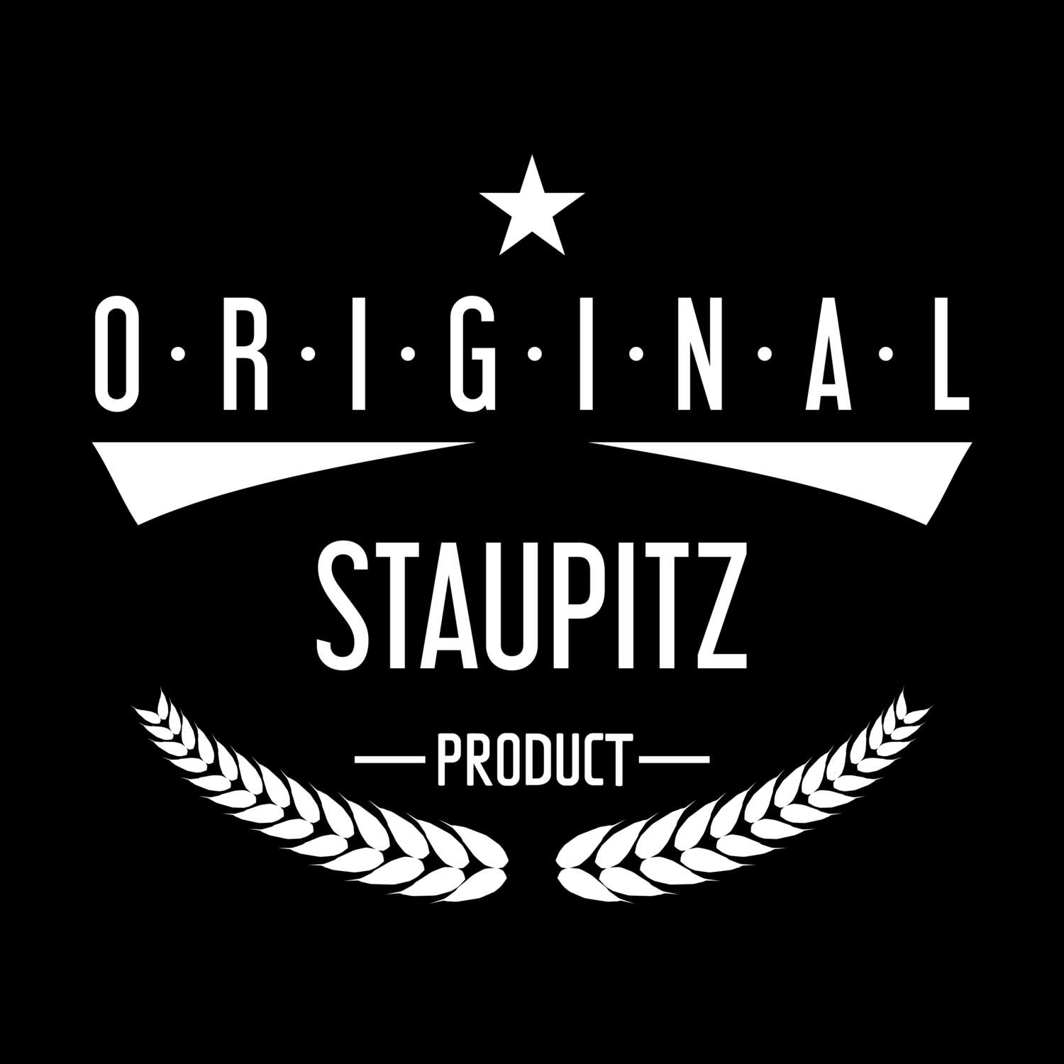 T-Shirt »Original Product« für den Ort »Staupitz«