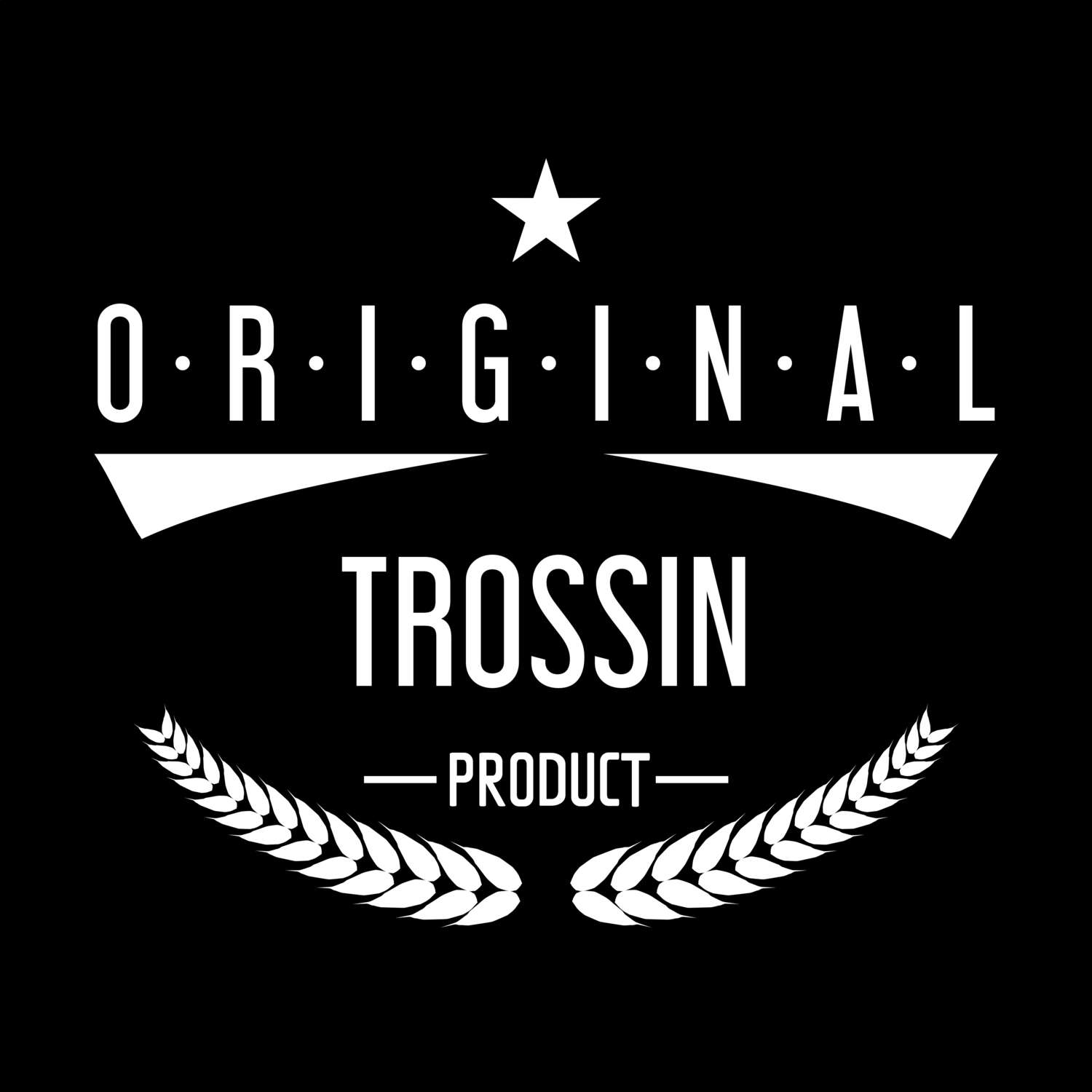 Trossin T-Shirt »Original Product«