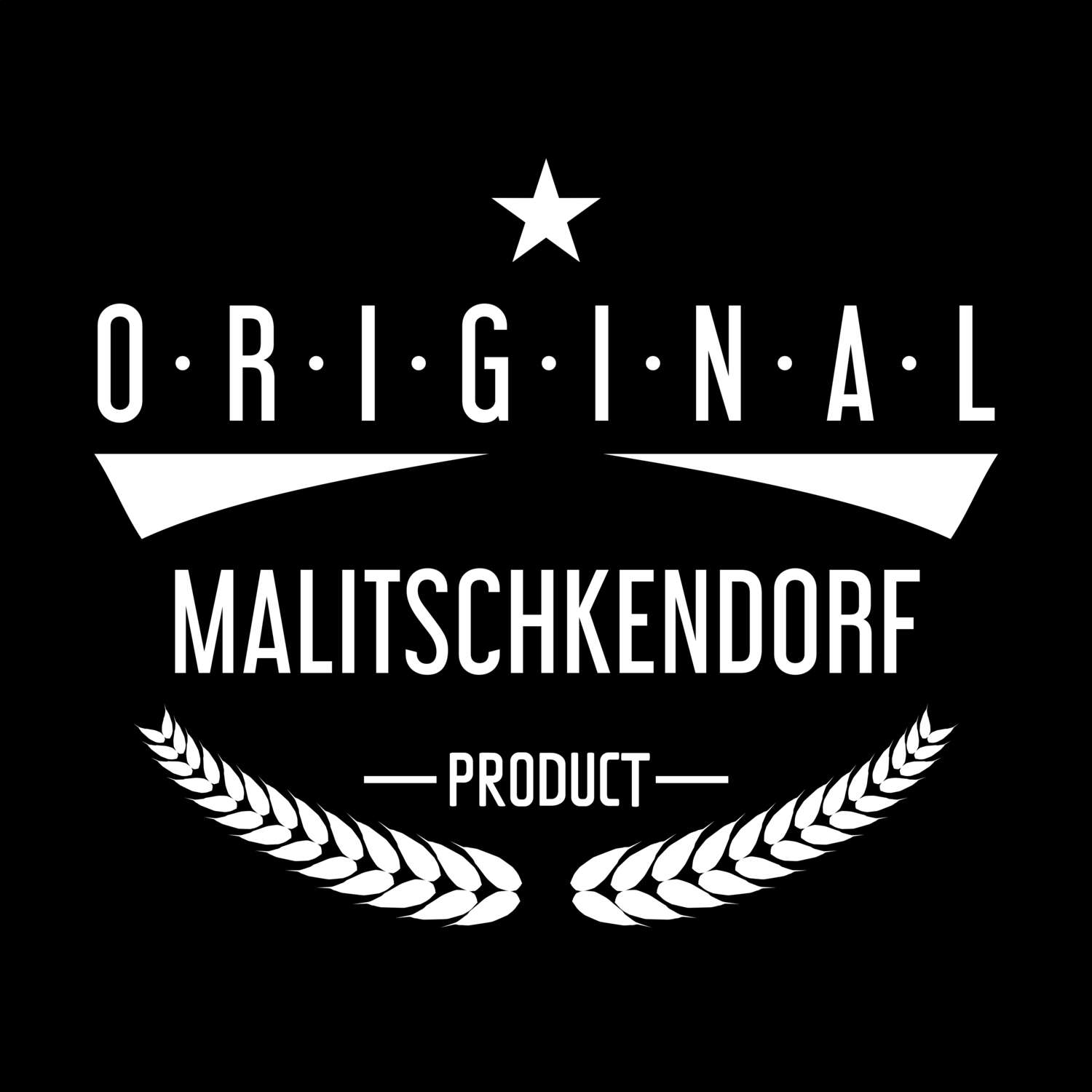 T-Shirt »Original Product« für den Ort »Malitschkendorf«