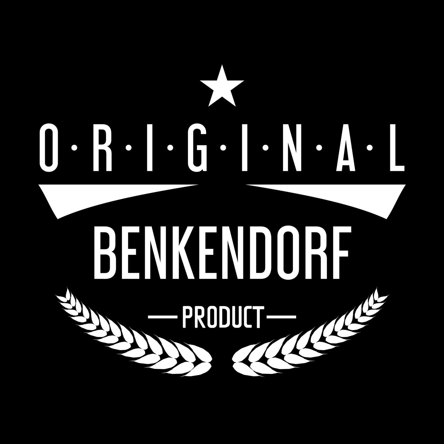 T-Shirt »Original Product« für den Ort »Benkendorf«