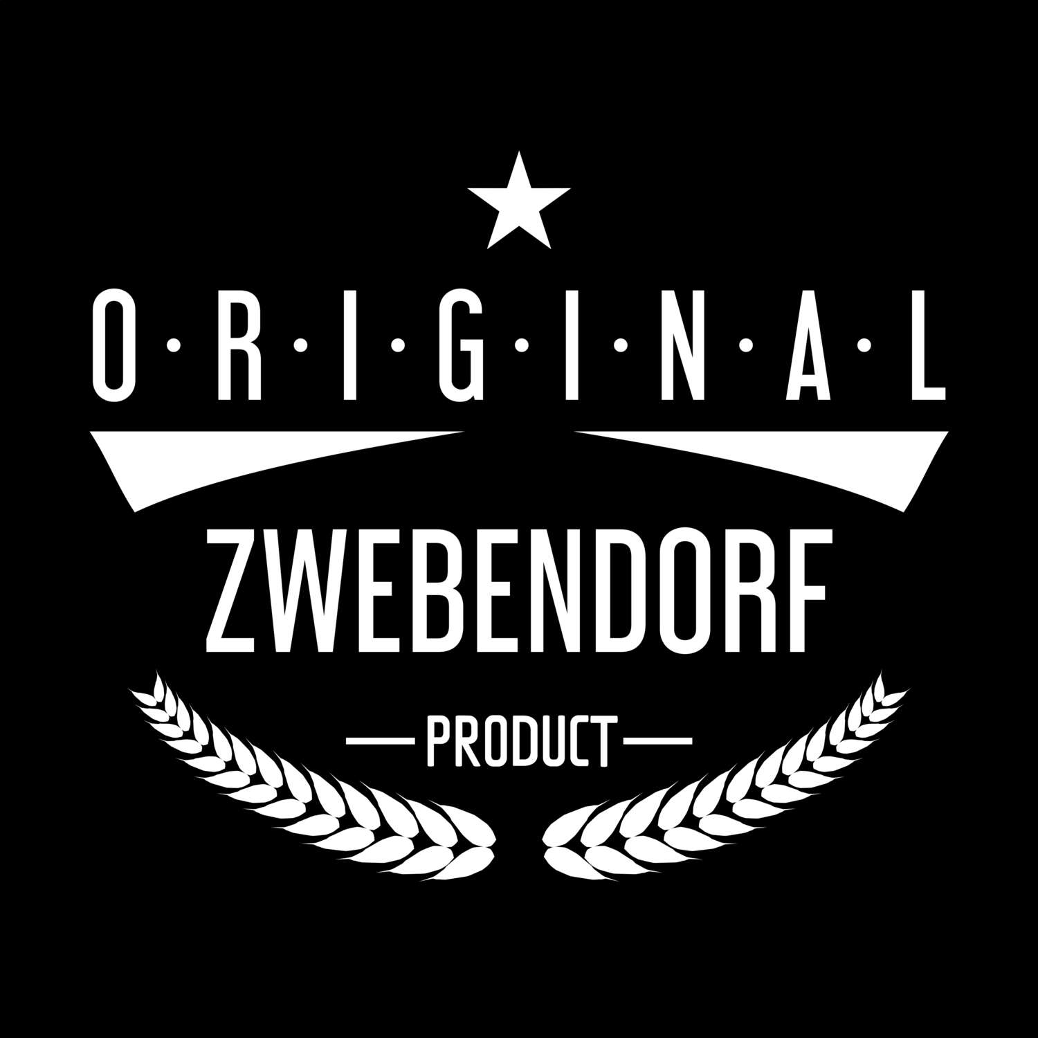 T-Shirt »Original Product« für den Ort »Zwebendorf«