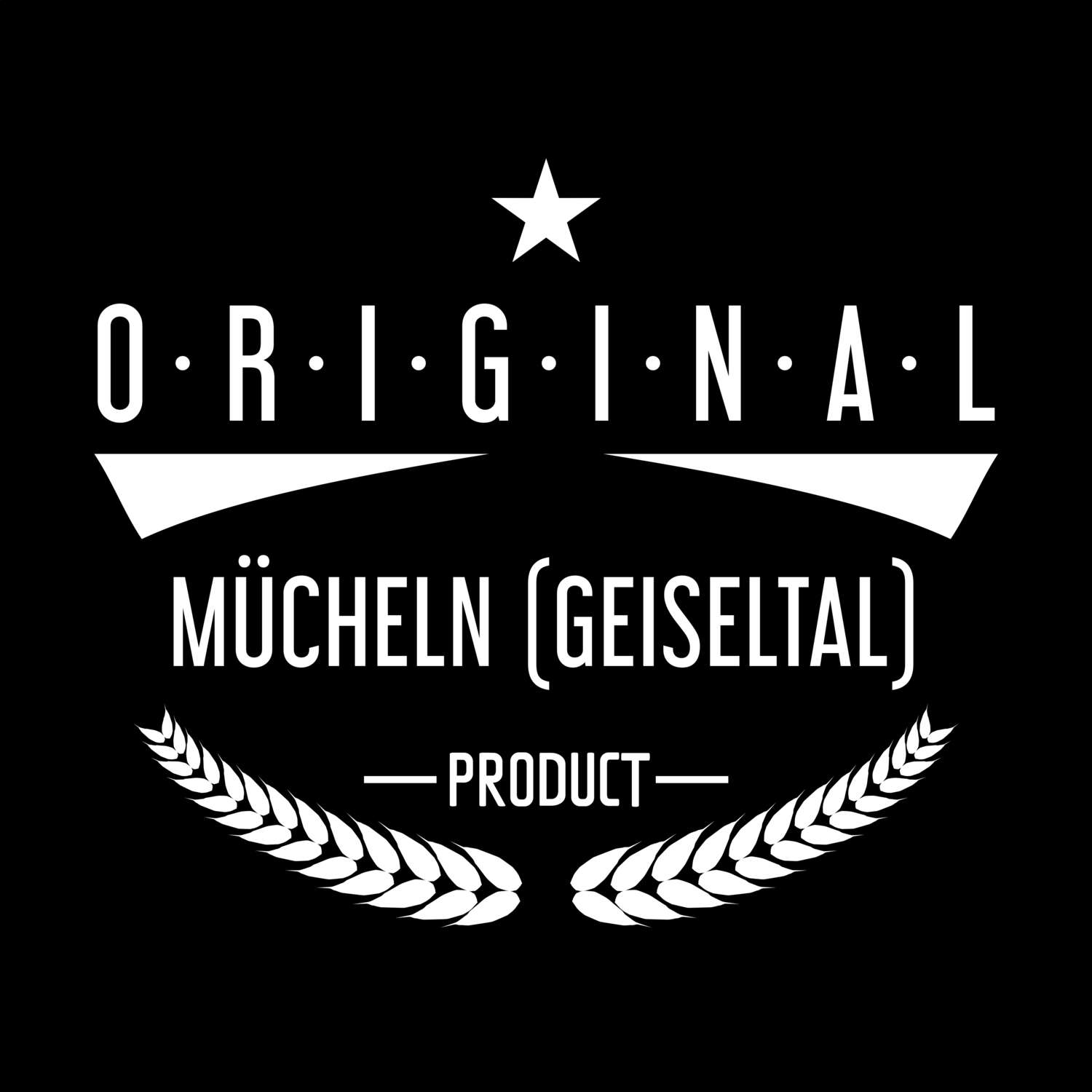 Mücheln (Geiseltal) T-Shirt »Original Product«