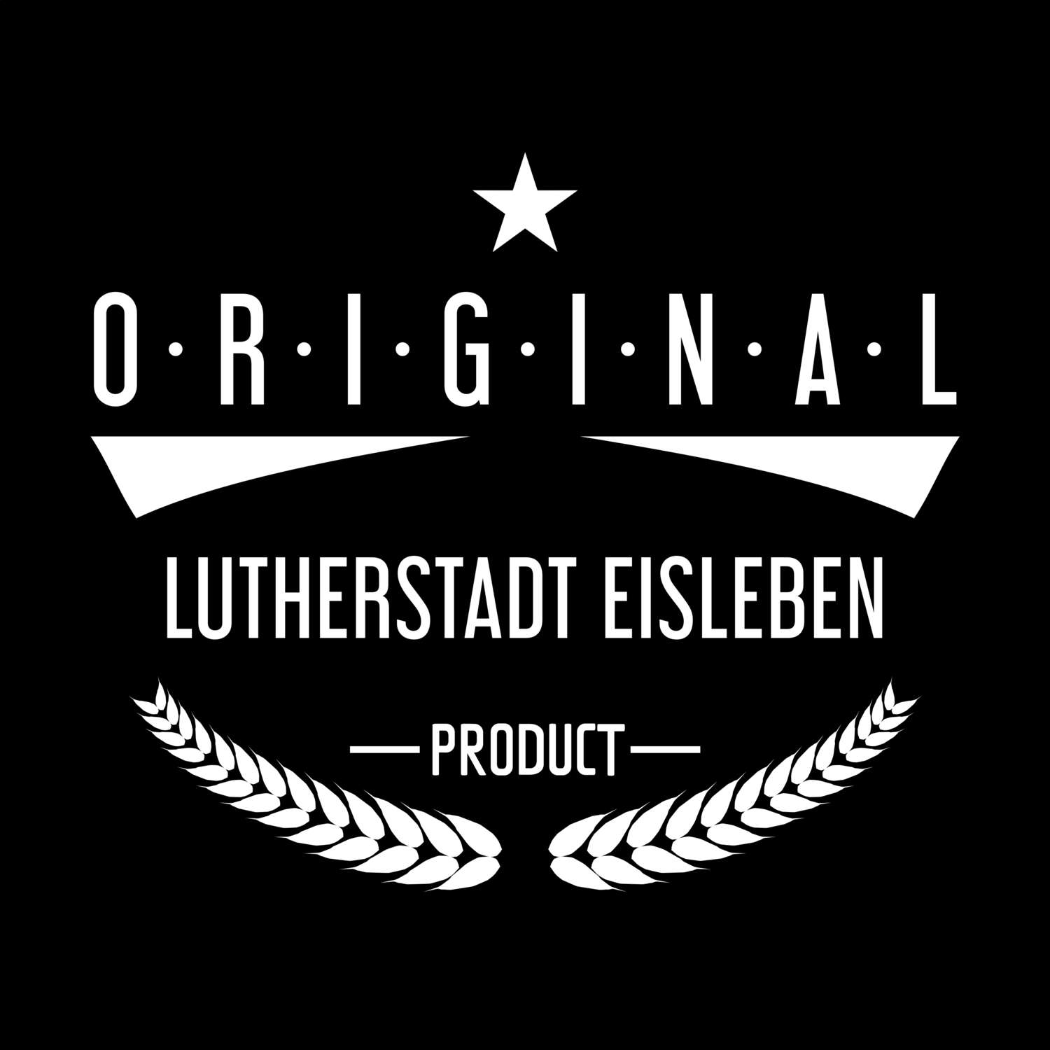 T-Shirt »Original Product« für den Ort »Lutherstadt Eisleben«