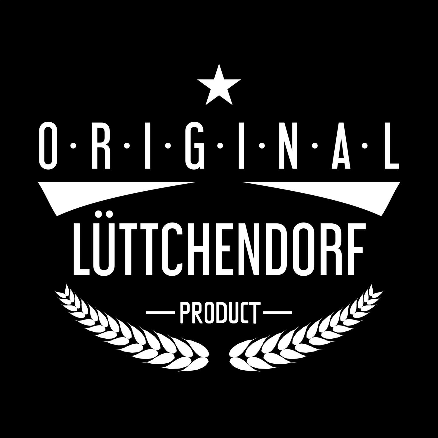 T-Shirt »Original Product« für den Ort »Lüttchendorf«