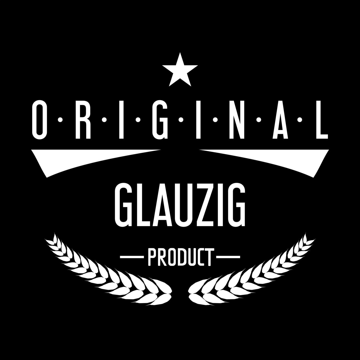 T-Shirt »Original Product« für den Ort »Glauzig«