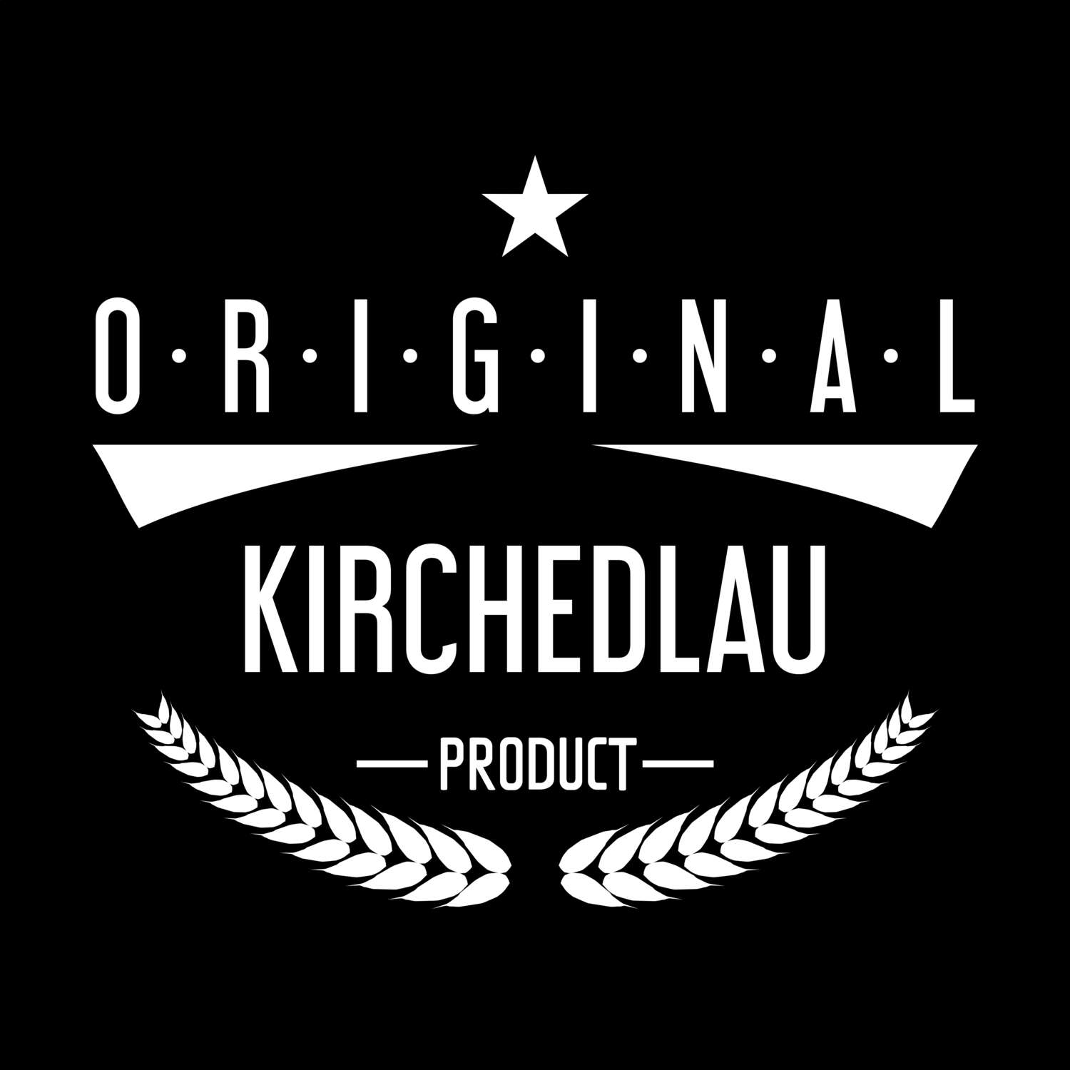 T-Shirt »Original Product« für den Ort »Kirchedlau«