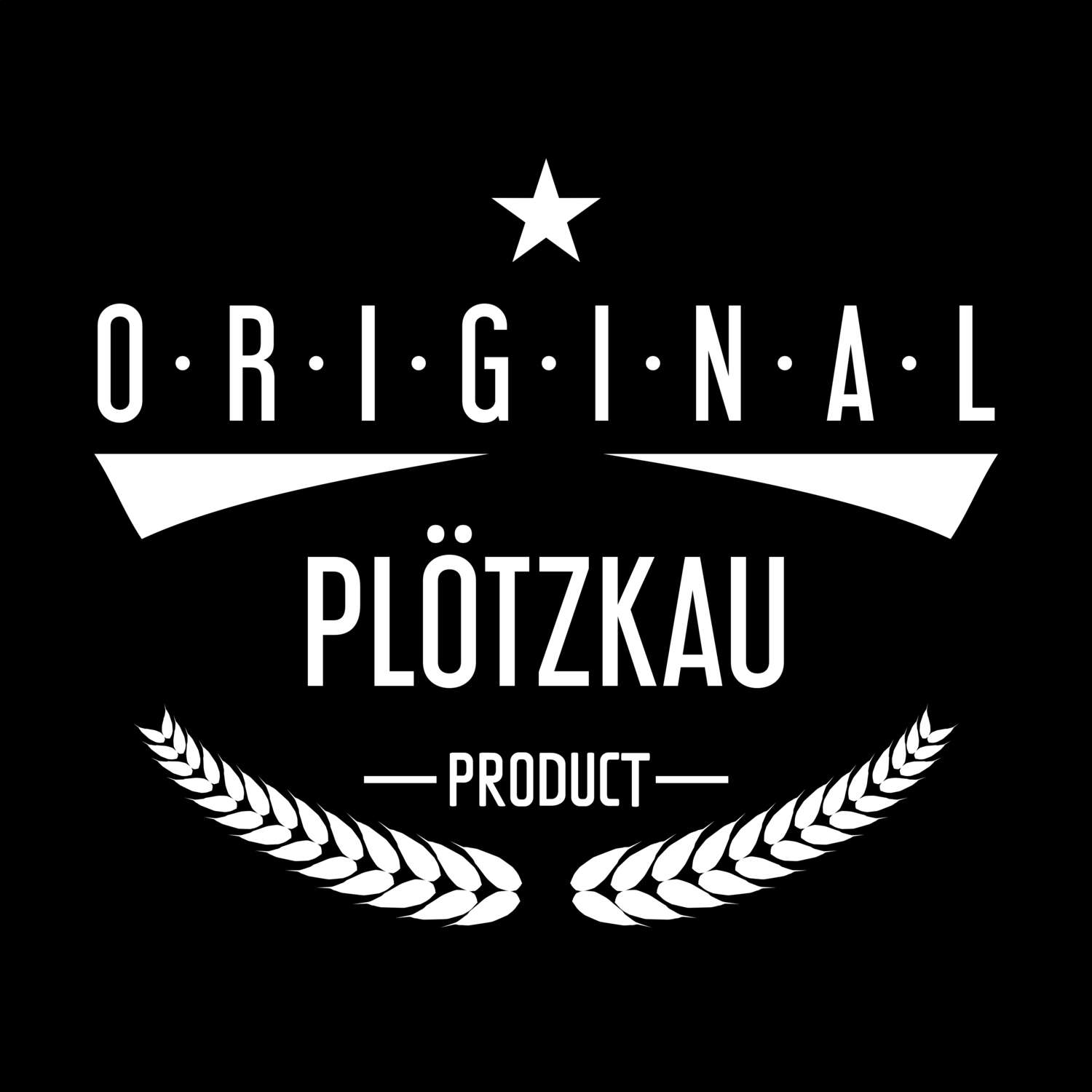 T-Shirt »Original Product« für den Ort »Plötzkau«