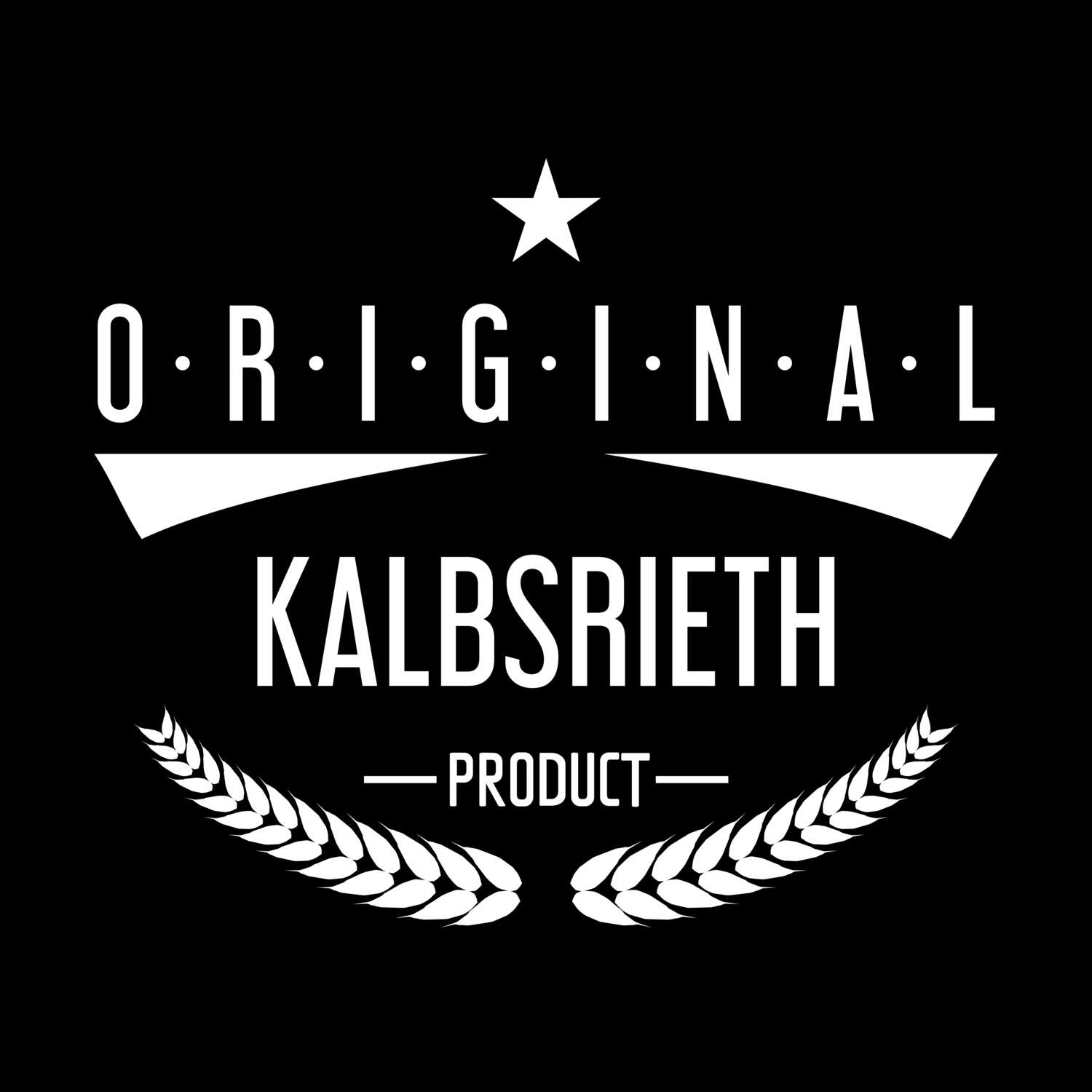 T-Shirt »Original Product« für den Ort »Kalbsrieth«