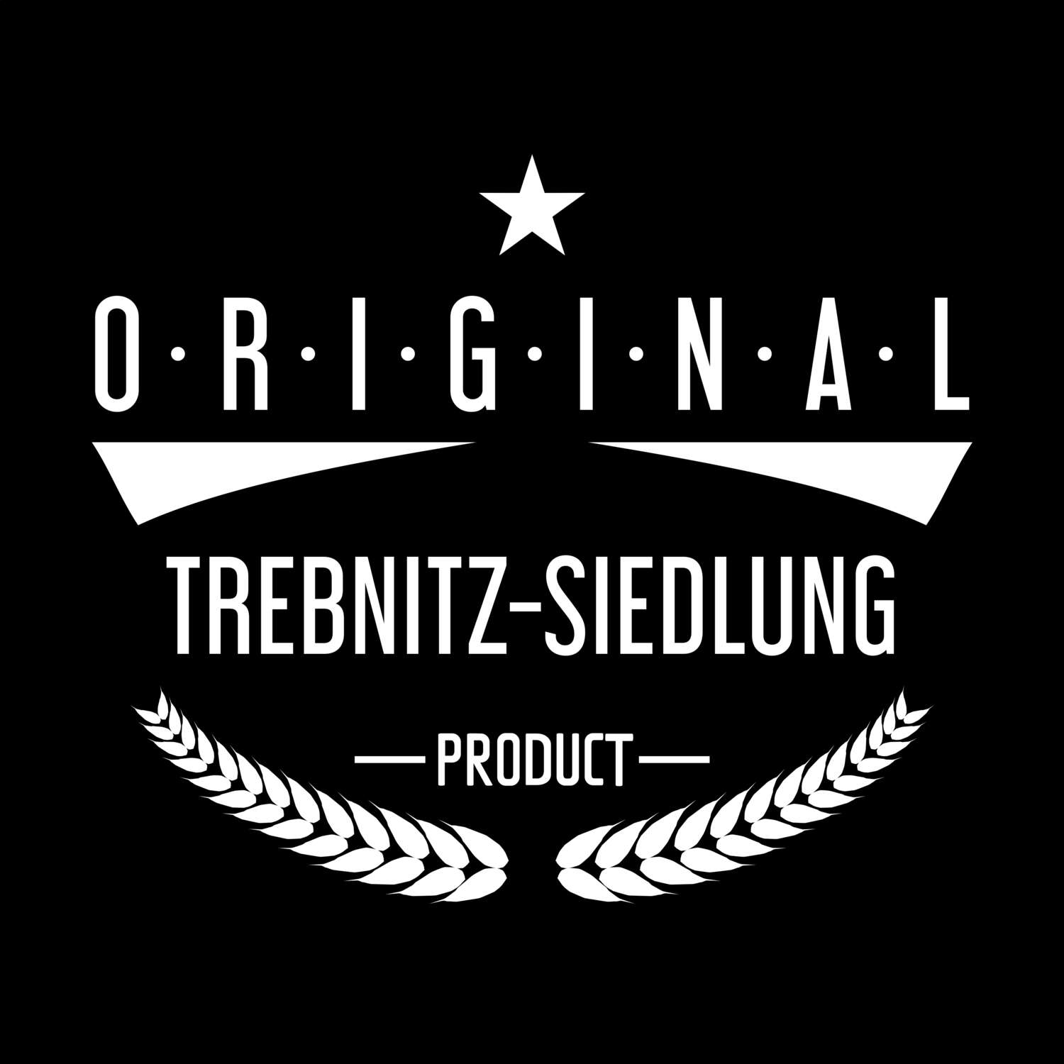 Trebnitz-Siedlung T-Shirt »Original Product«