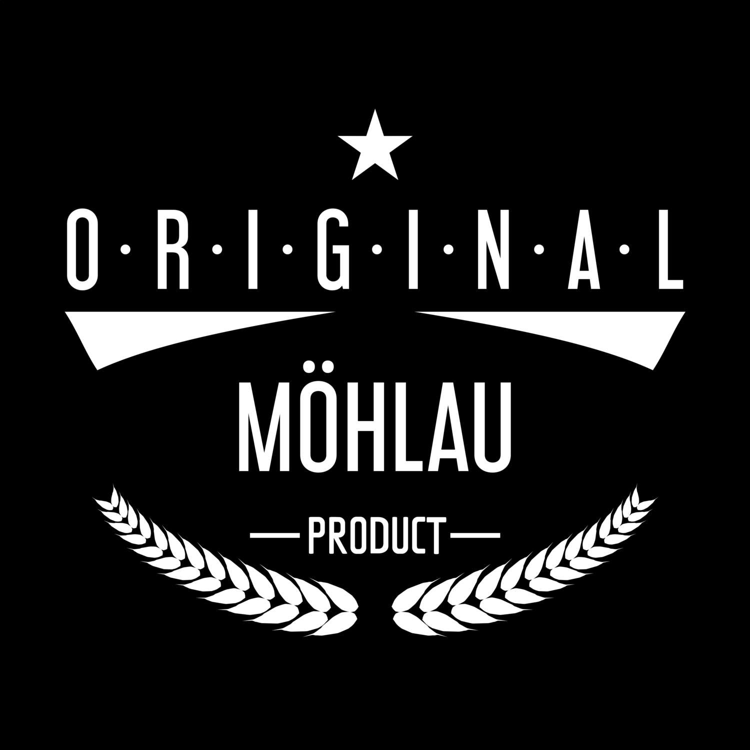 T-Shirt »Original Product« für den Ort »Möhlau«