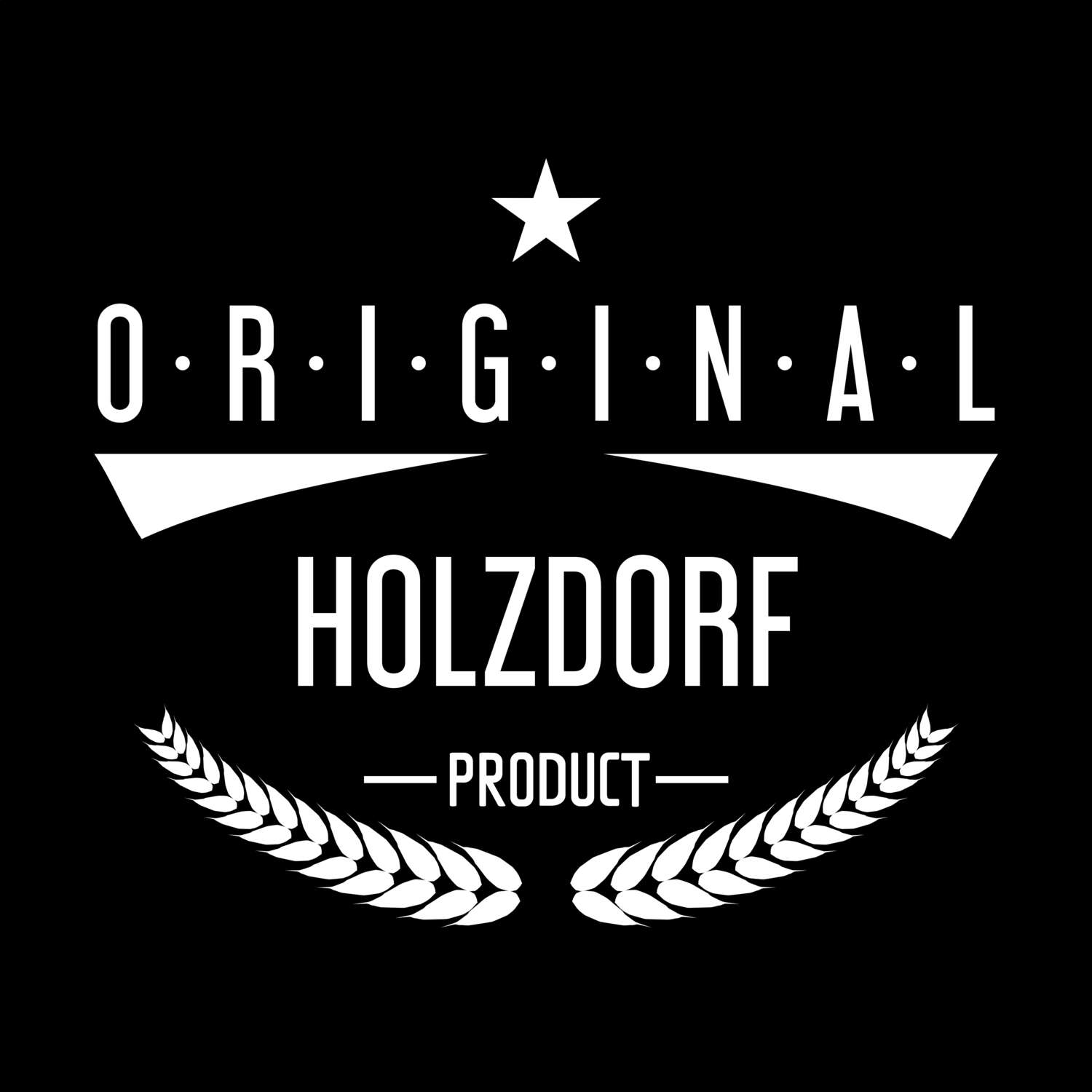 T-Shirt »Original Product« für den Ort »Holzdorf«