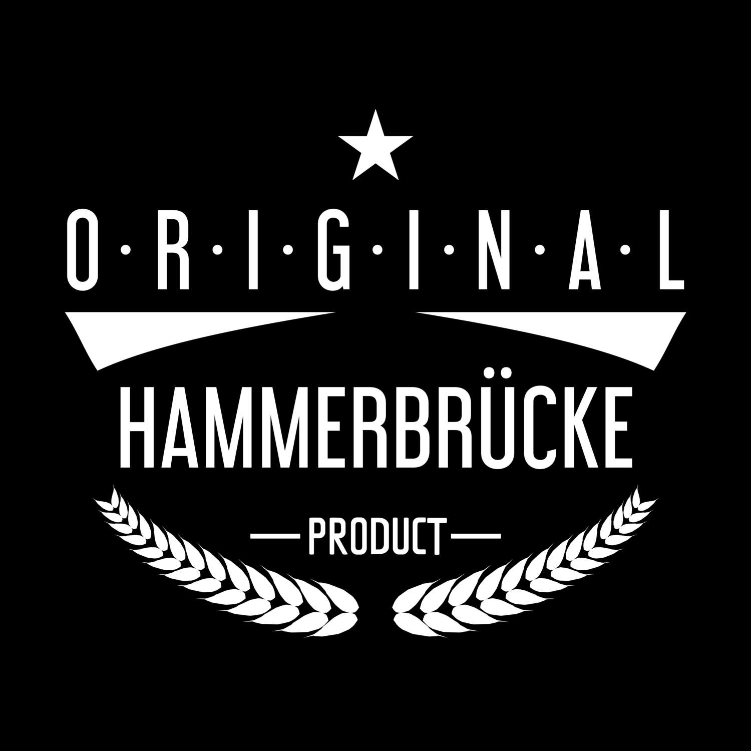 T-Shirt »Original Product« für den Ort »Hammerbrücke«