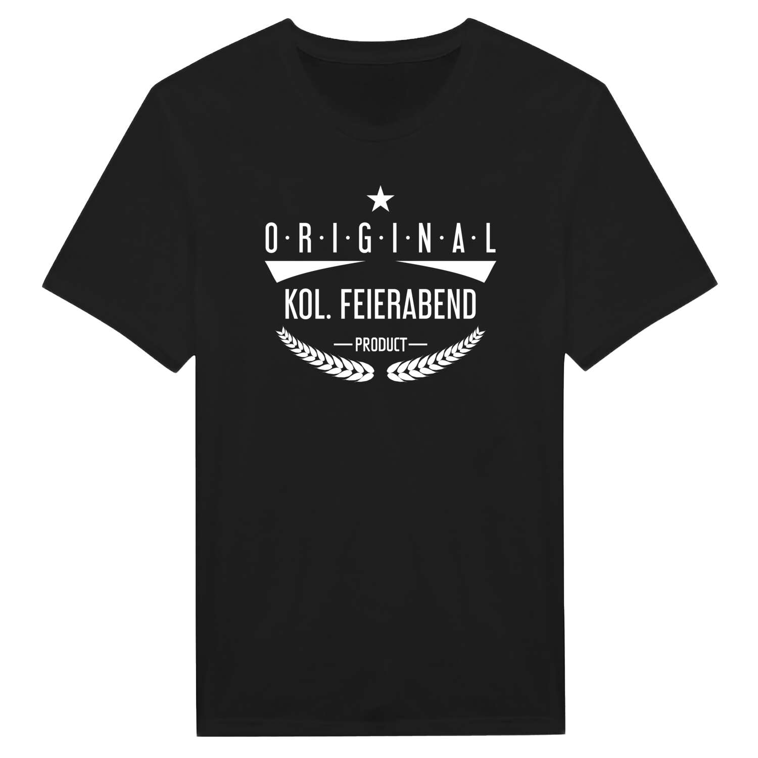 T-Shirt »Original Product« für den Ort »Kol. Feierabend«