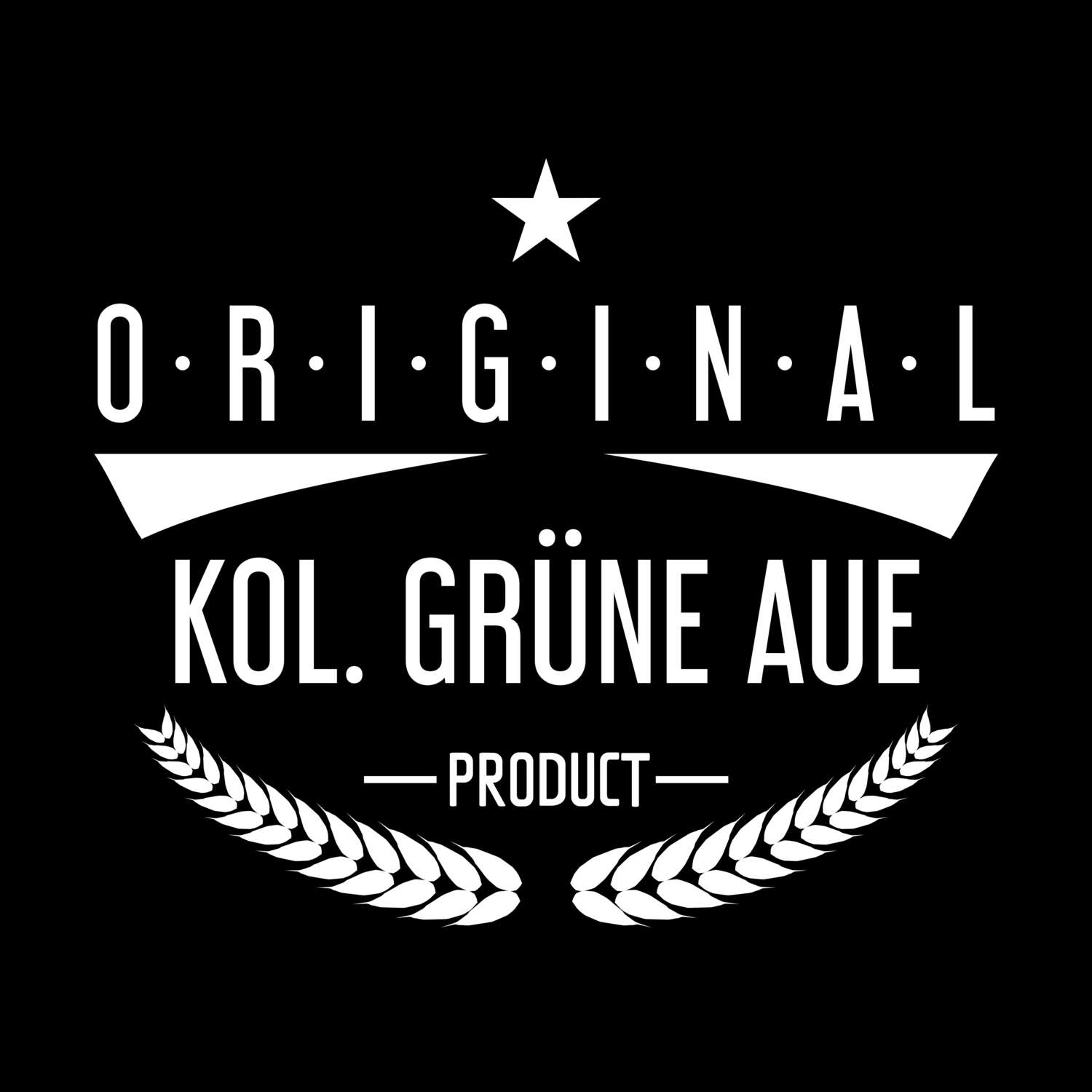 Kol. Grüne Aue T-Shirt »Original Product«