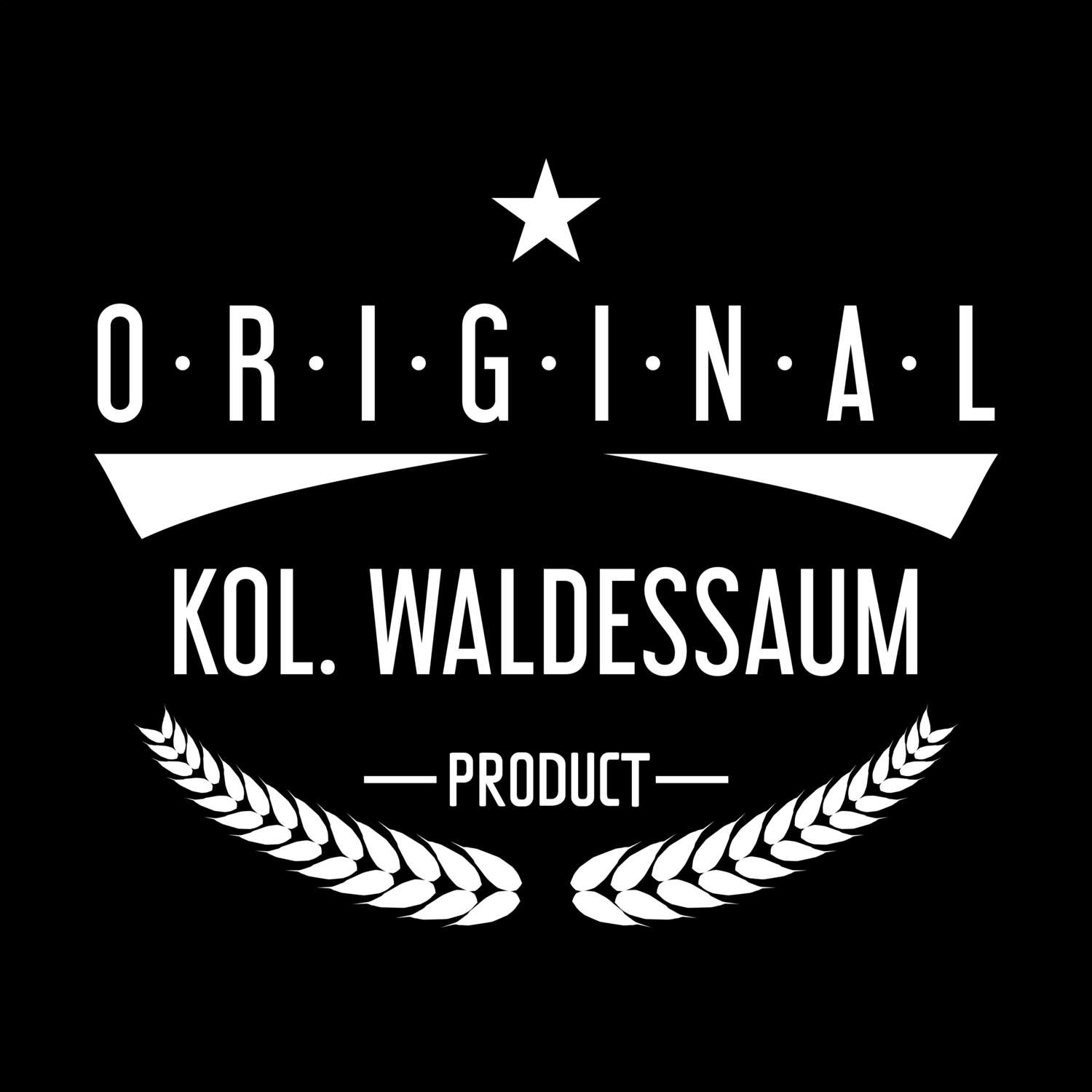 T-Shirt »Original Product« für den Ort »Kol. Waldessaum«