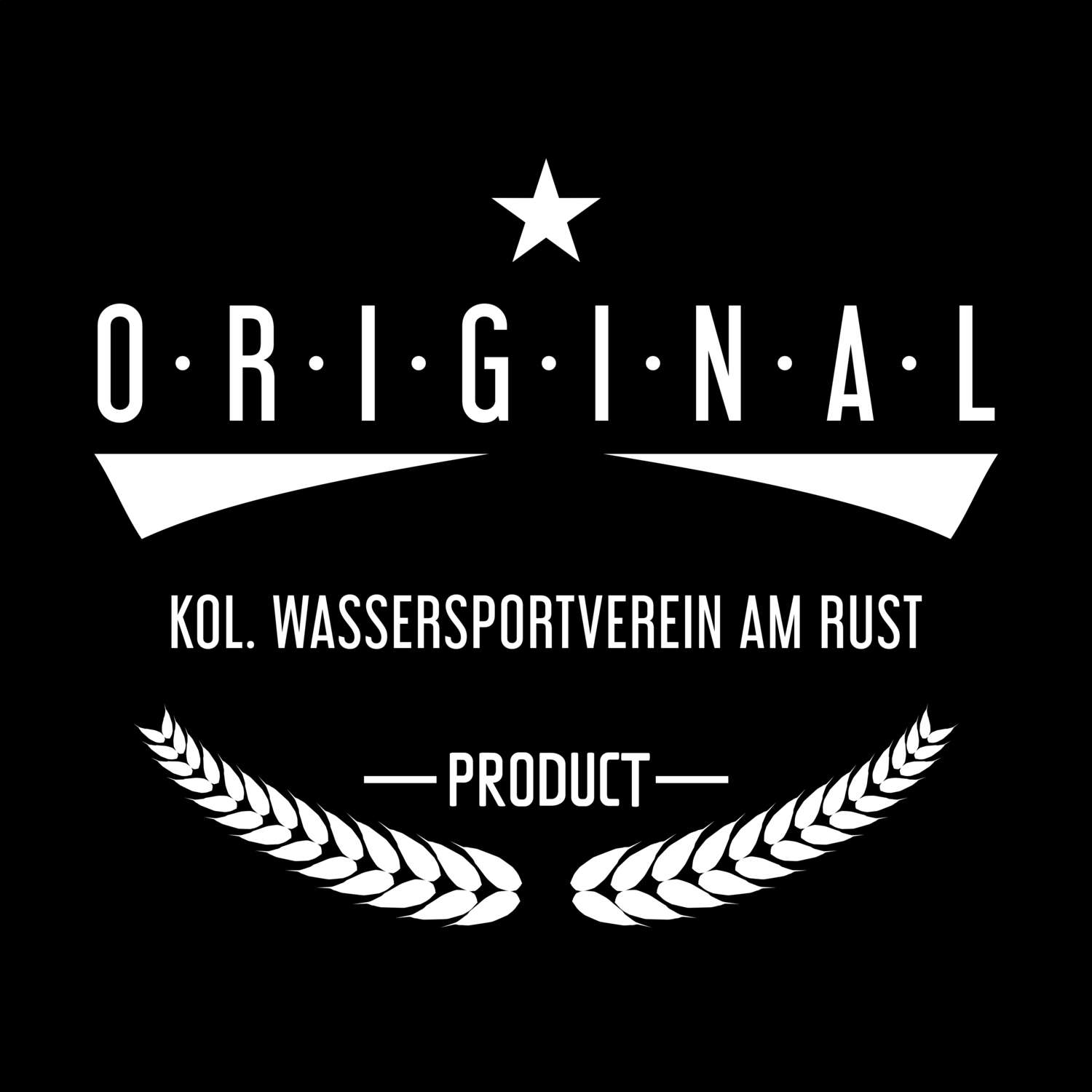 T-Shirt »Original Product« für den Ort »Kol. Wassersportverein am Rust«