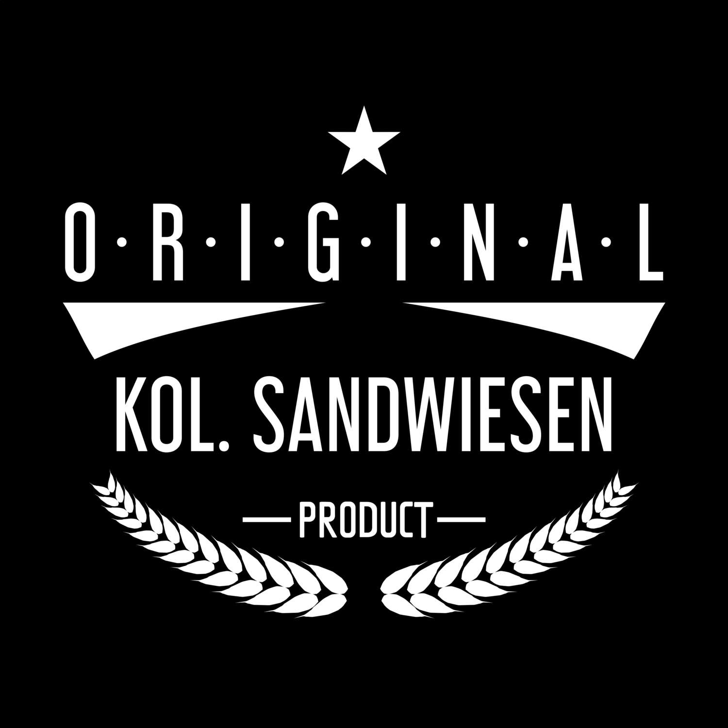 T-Shirt »Original Product« für den Ort »Kol. Sandwiesen«