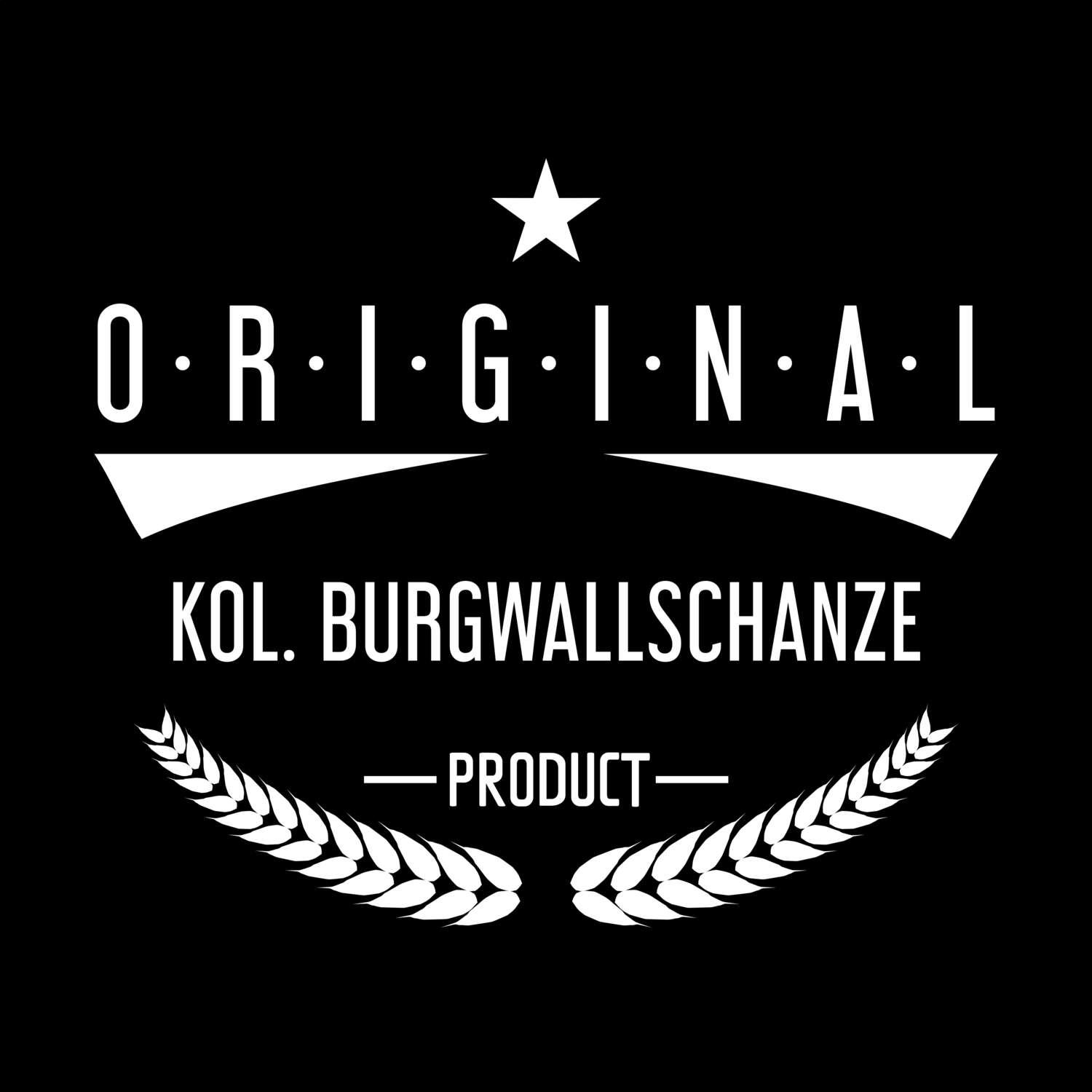 Kol. Burgwallschanze T-Shirt »Original Product«