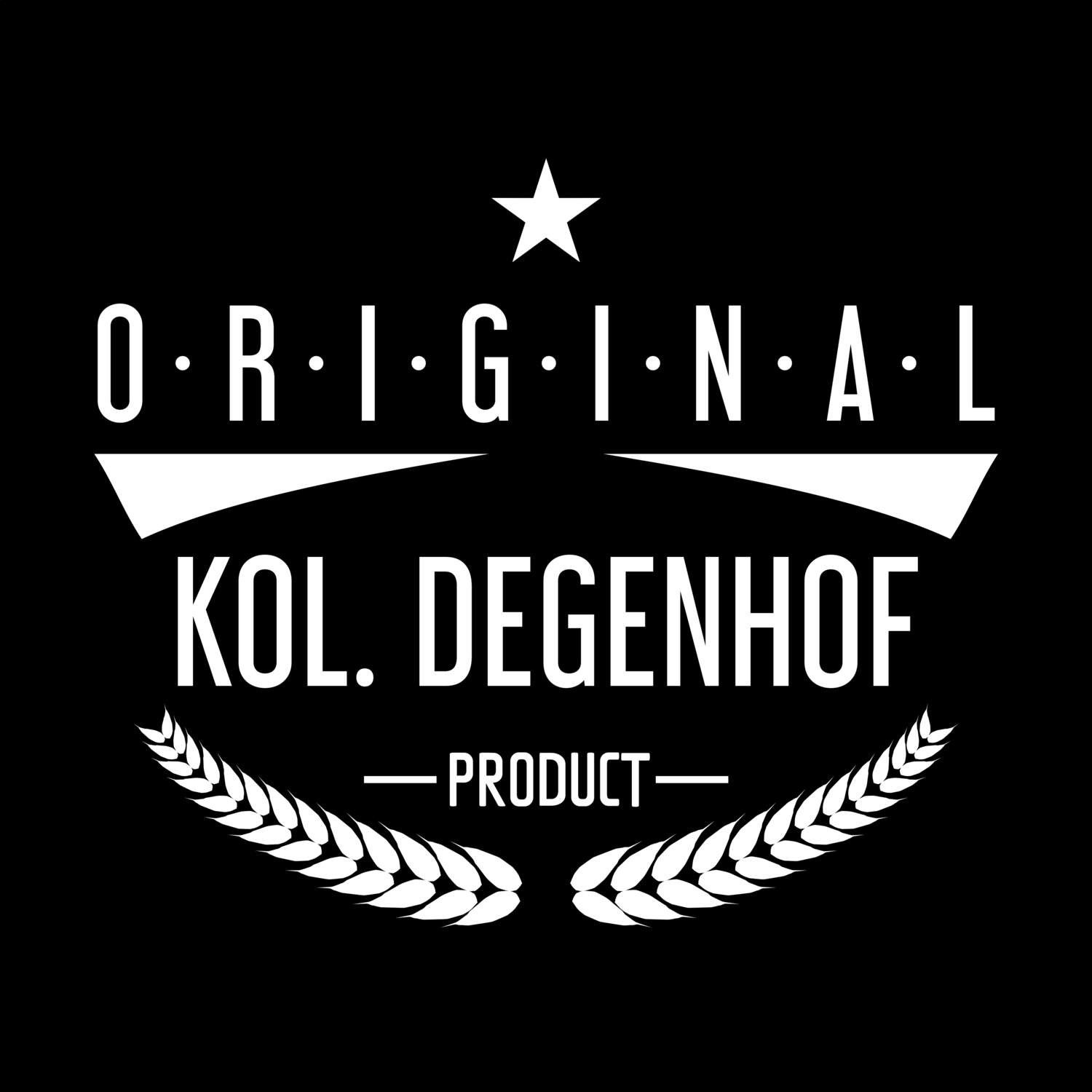 T-Shirt »Original Product« für den Ort »Kol. Degenhof«