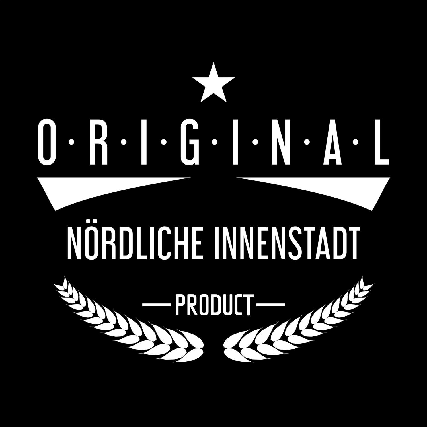 T-Shirt »Original Product« für den Ort »Nördliche Innenstadt«