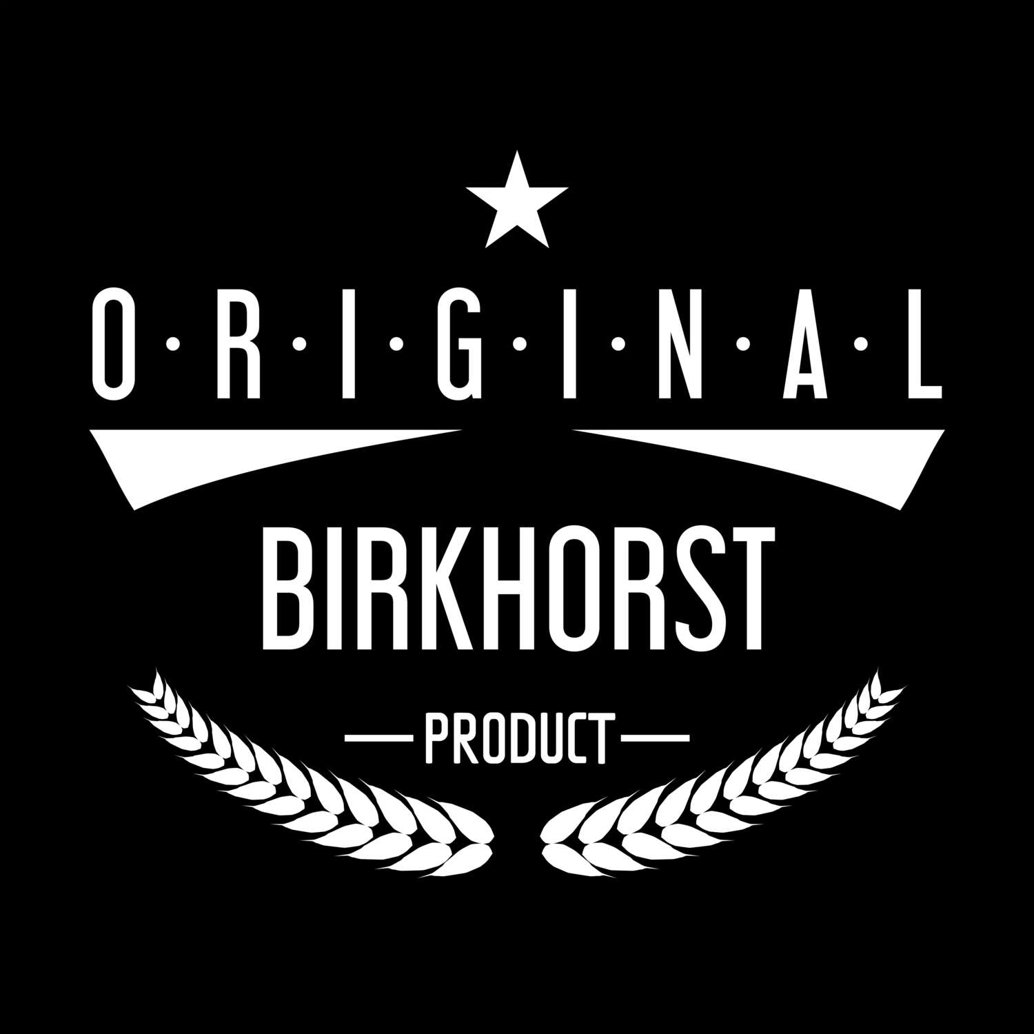 T-Shirt »Original Product« für den Ort »Birkhorst«