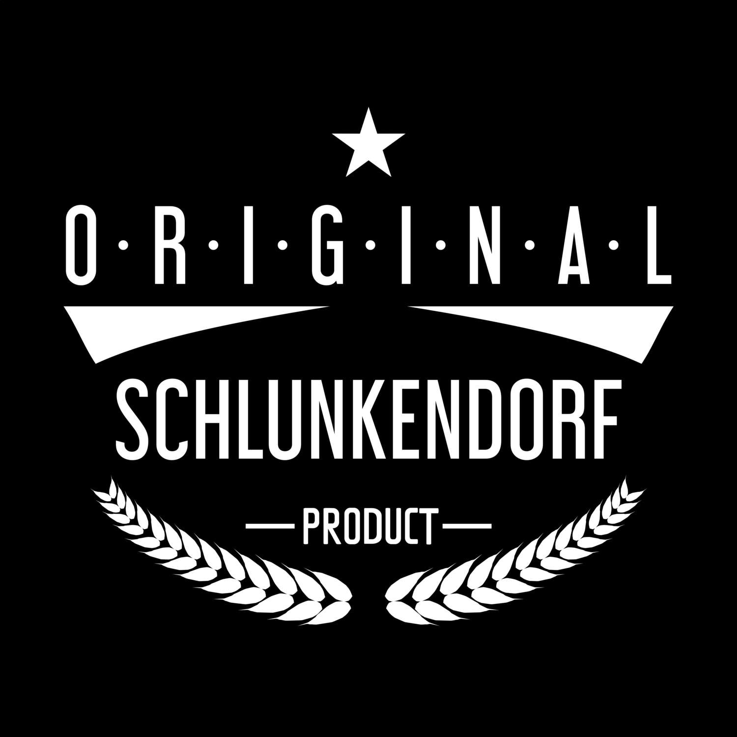 T-Shirt »Original Product« für den Ort »Schlunkendorf«