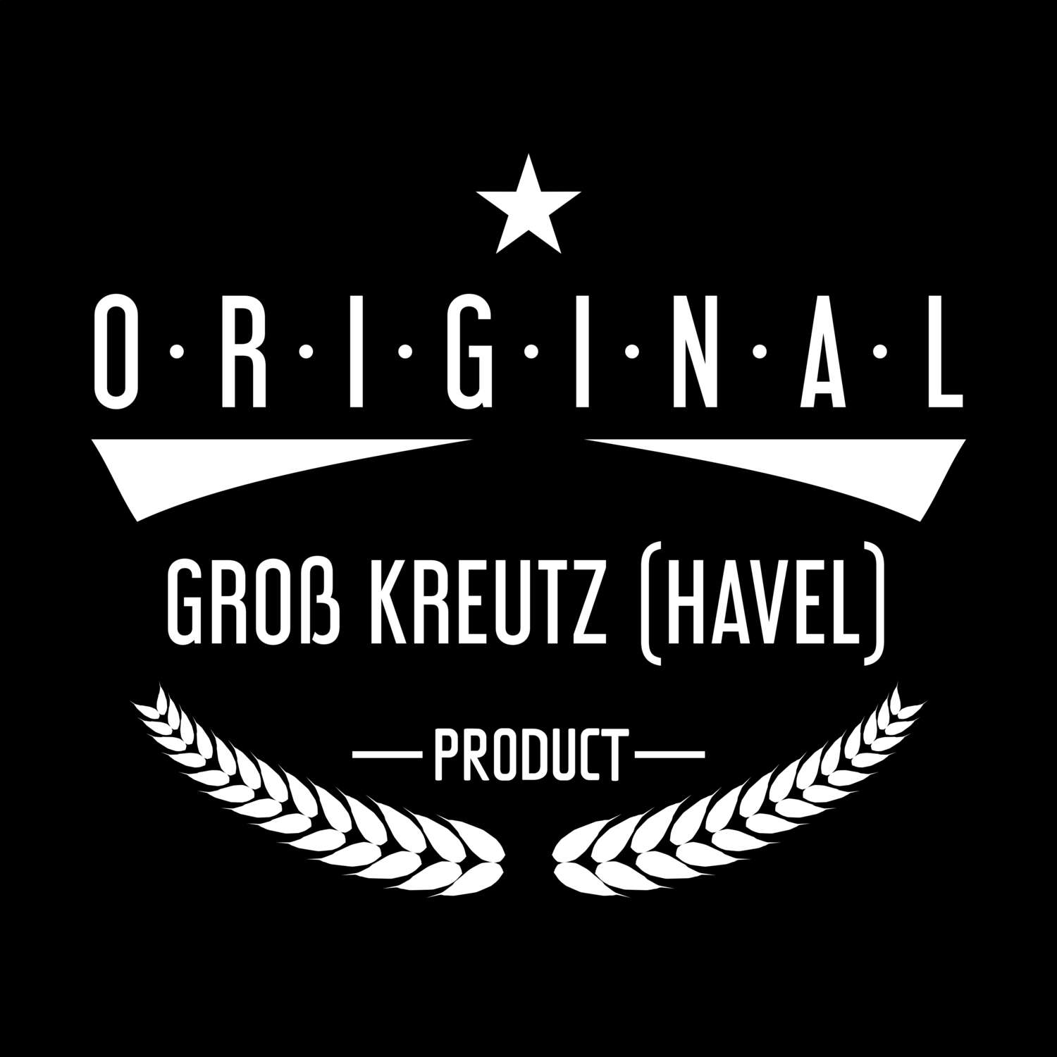 Groß Kreutz (Havel) T-Shirt »Original Product«