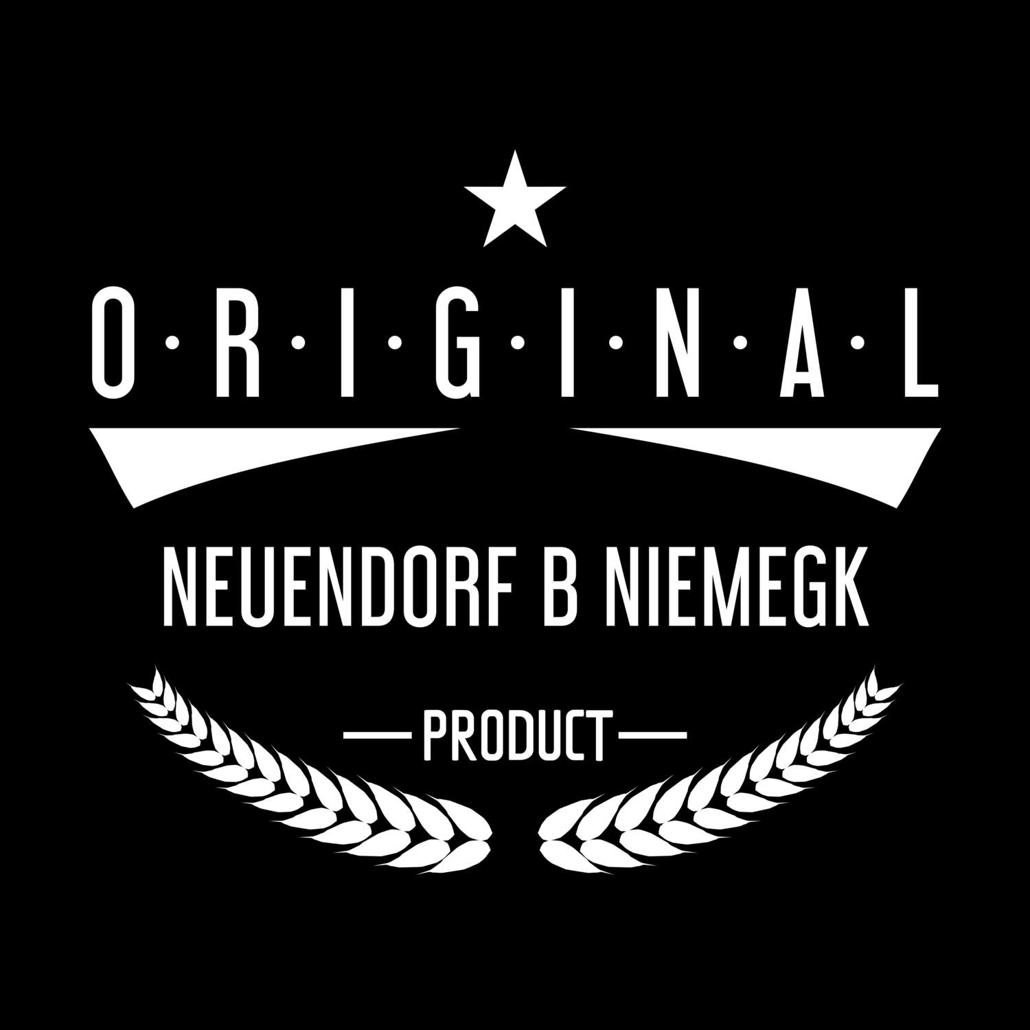 T-Shirt »Original Product« für den Ort »Neuendorf b Niemegk«