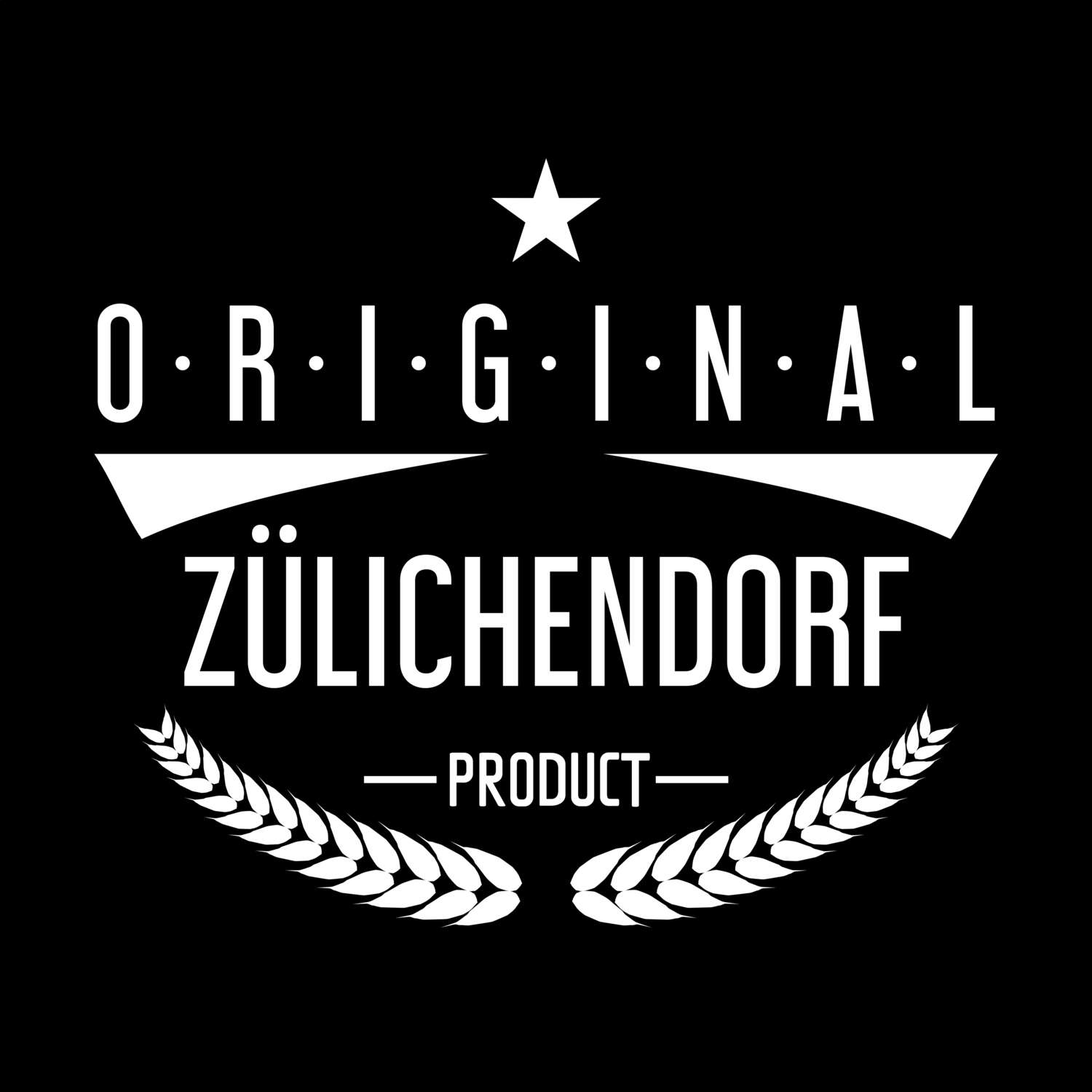 T-Shirt »Original Product« für den Ort »Zülichendorf«