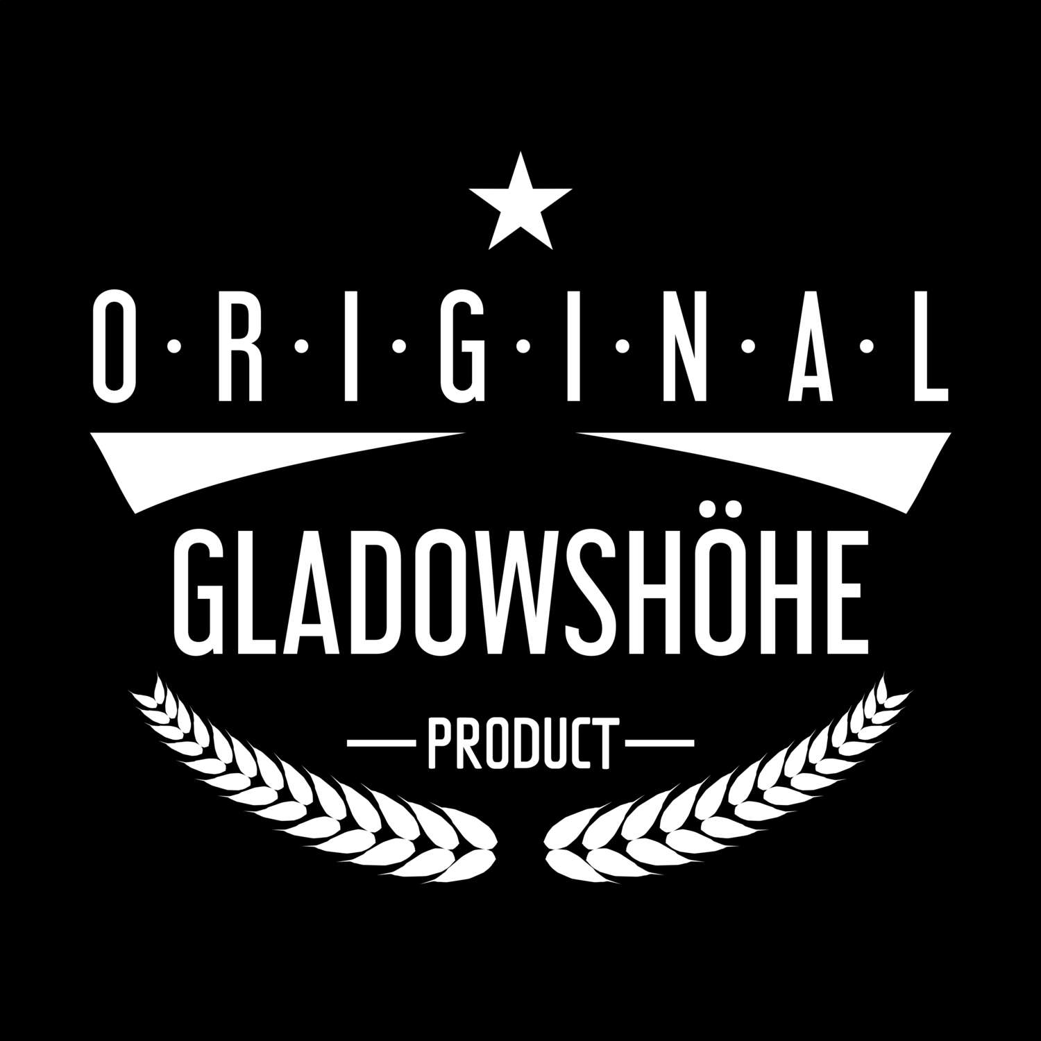 Gladowshöhe T-Shirt »Original Product«