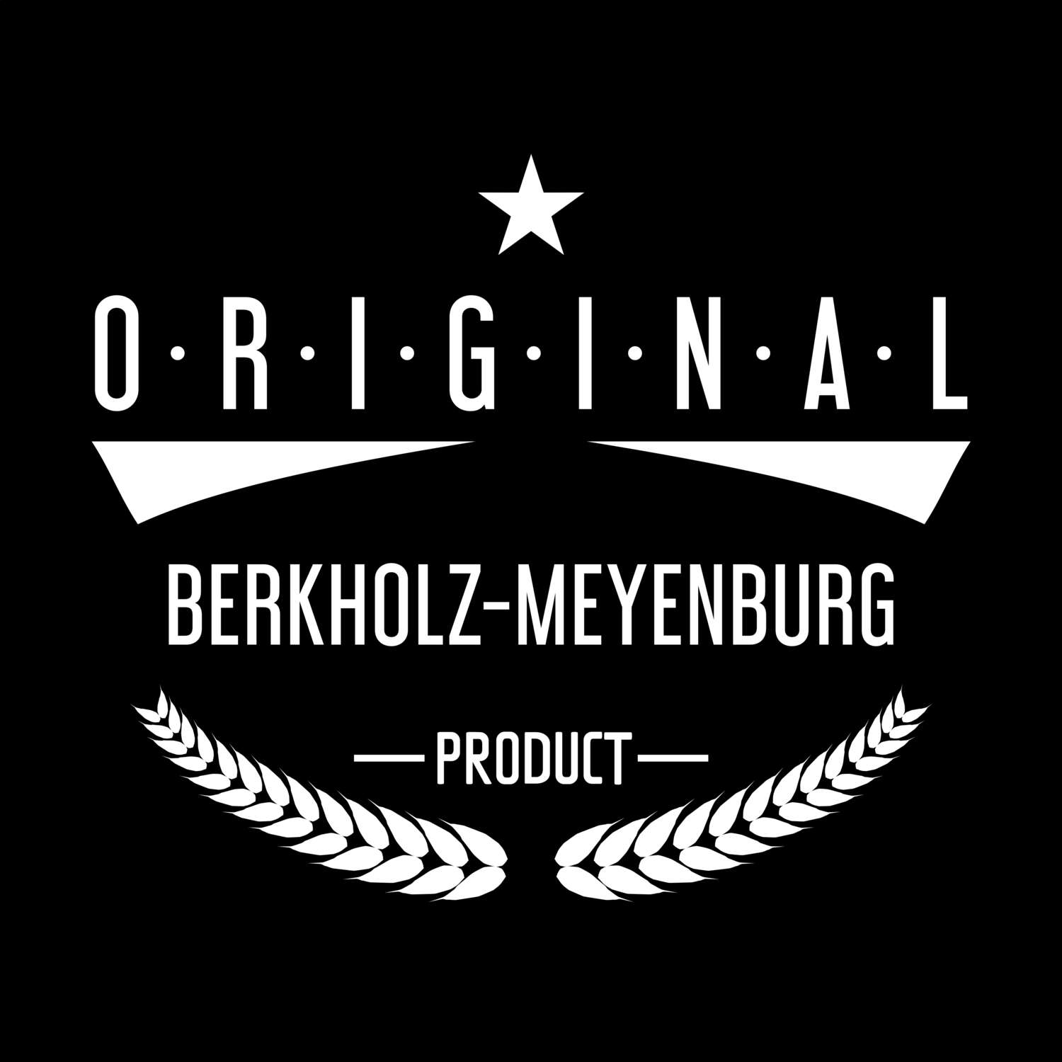 T-Shirt »Original Product« für den Ort »Berkholz-Meyenburg«