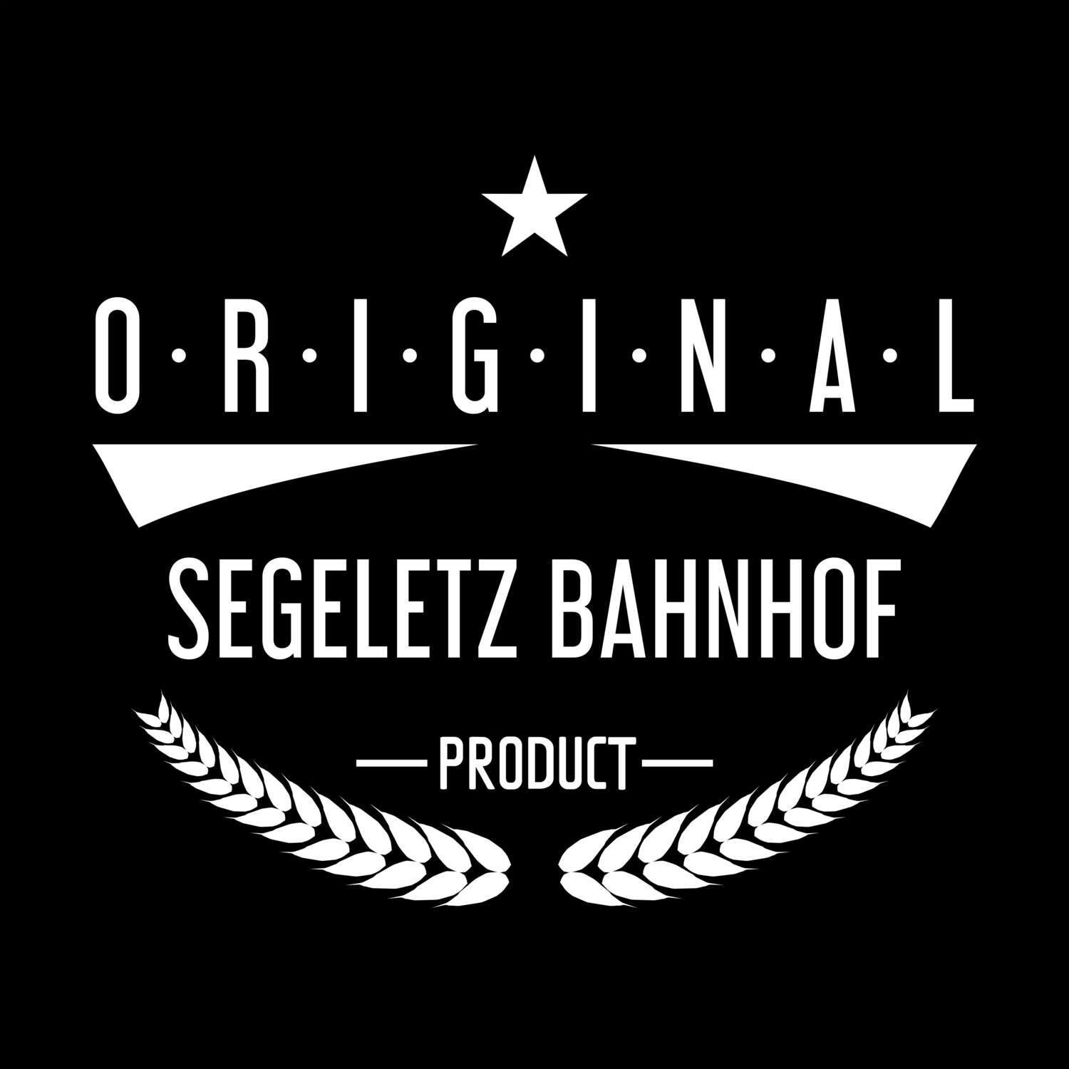 Segeletz Bahnhof T-Shirt »Original Product«