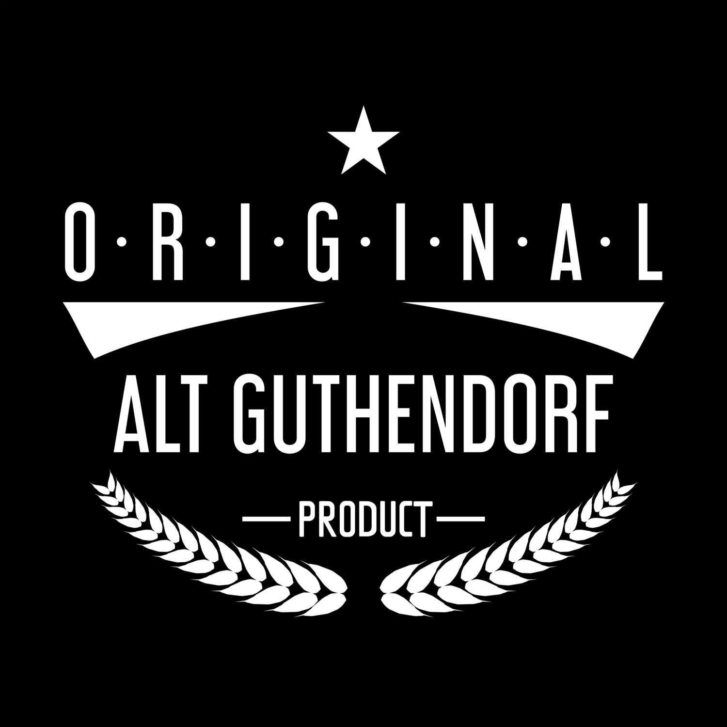 T-Shirt »Original Product« für den Ort »Alt Guthendorf«