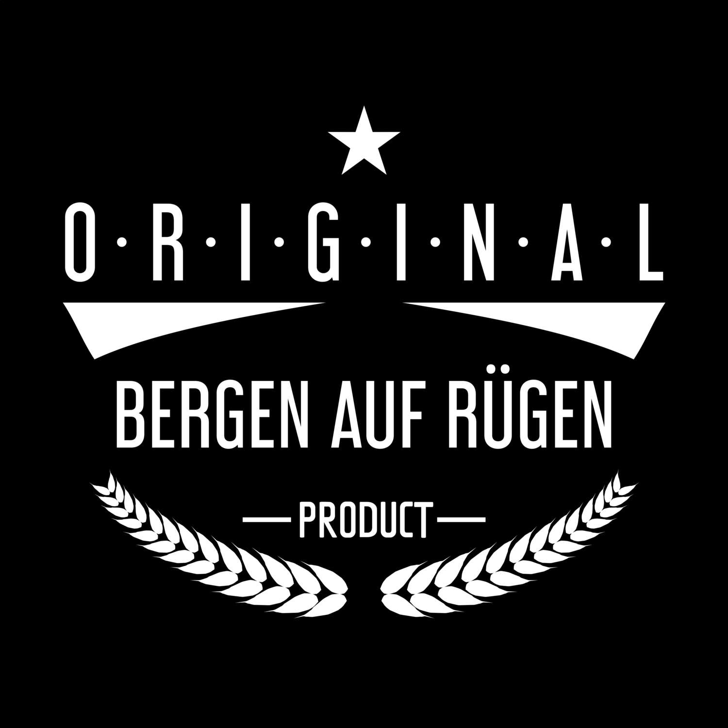 Bergen auf Rügen T-Shirt »Original Product«