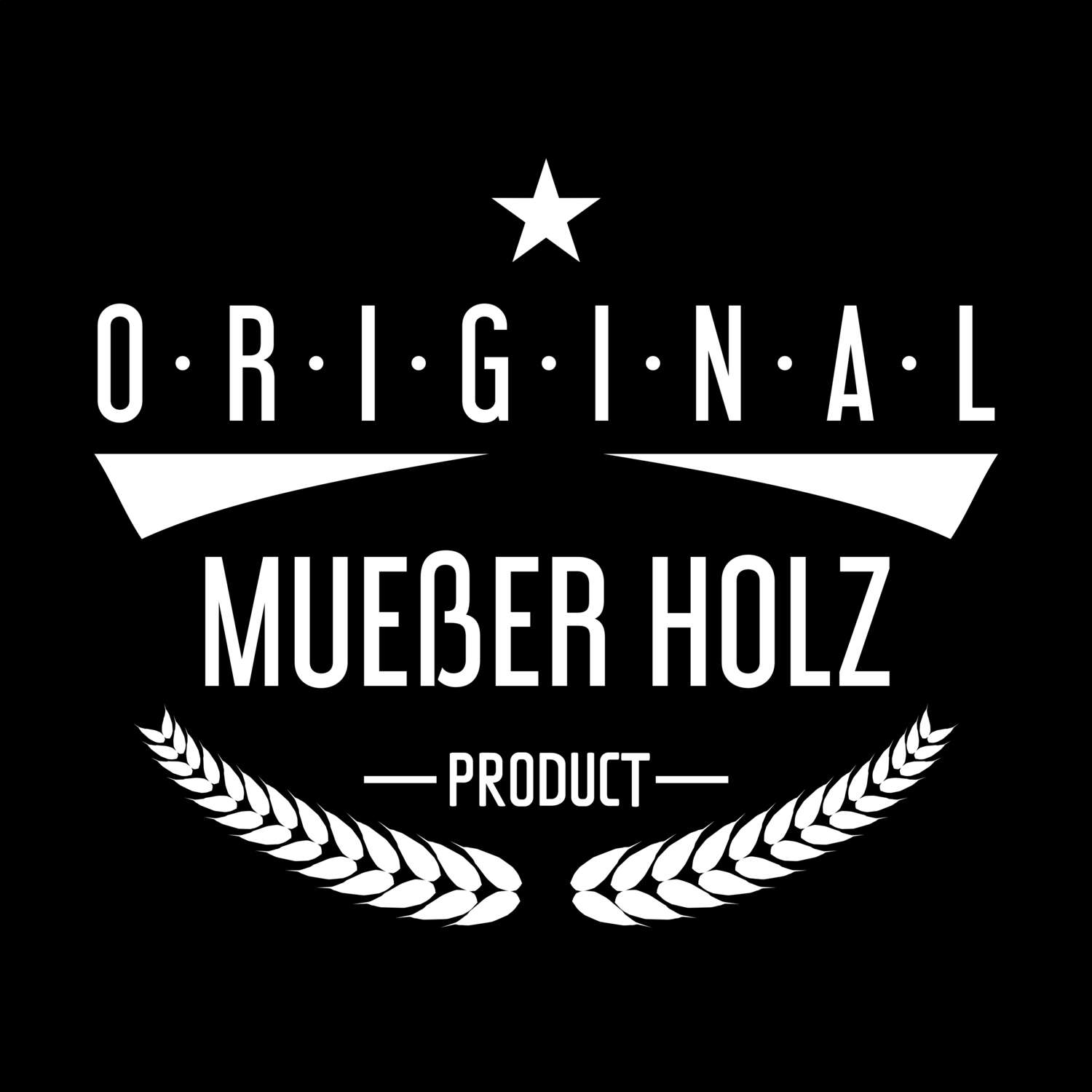 T-Shirt »Original Product« für den Ort »Mueßer Holz«